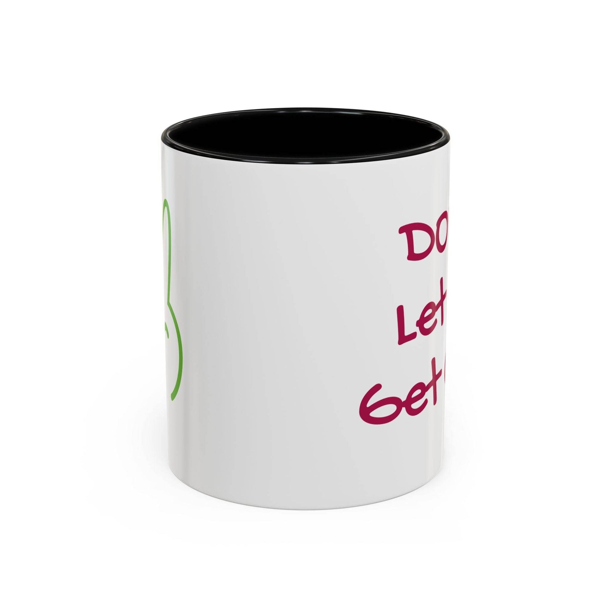 Don't Let Me Get Cold Accent Coffee Mug - Perfect Gift for Coffee Lovers - The Dreamer's Bookshop.