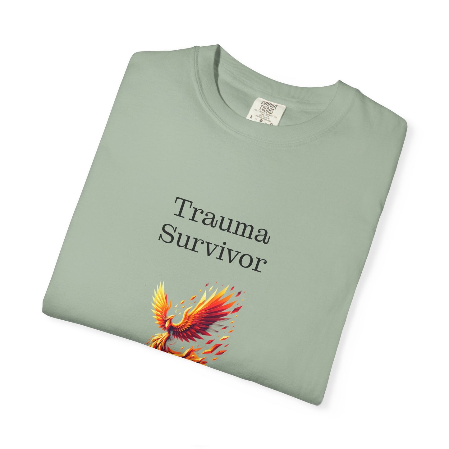 Trauma Survivor Unisex Garment-Dyed T-shirt - Inspirational Motivational Tee