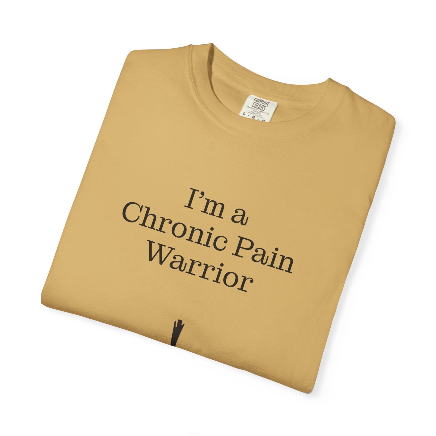 Chronic Pain Warrior Unisex Garment-Dyed T-Shirt - Empowering Supportive Apparel