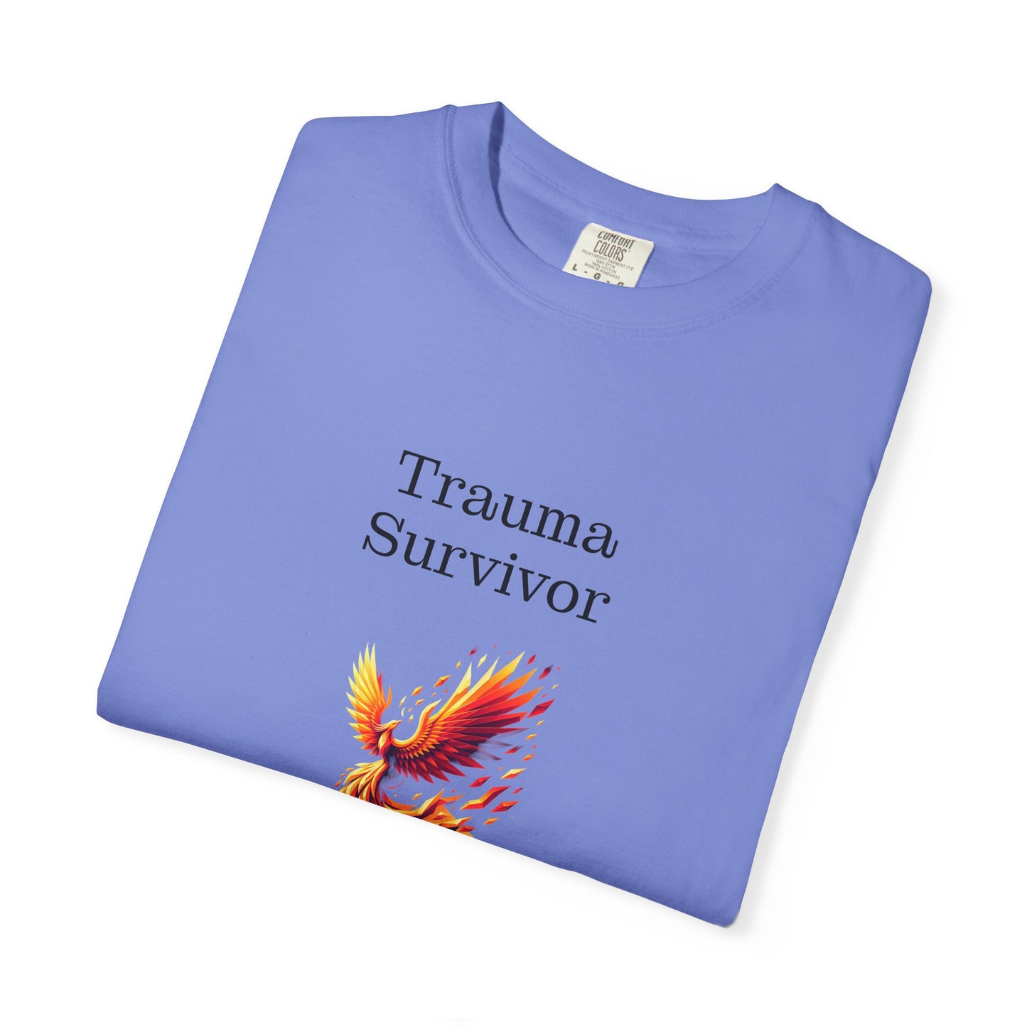 Trauma Survivor Unisex Garment-Dyed T-shirt - Inspirational Motivational Tee
