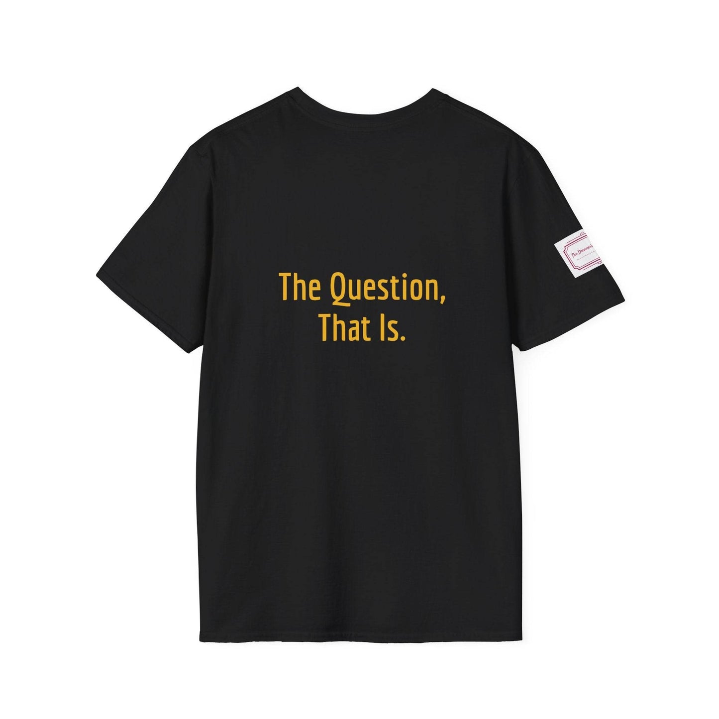 Inspirational Unisex Softstyle T-Shirt - 'To Ask' Philosophical Design - The Dreamer's Bookshop.
