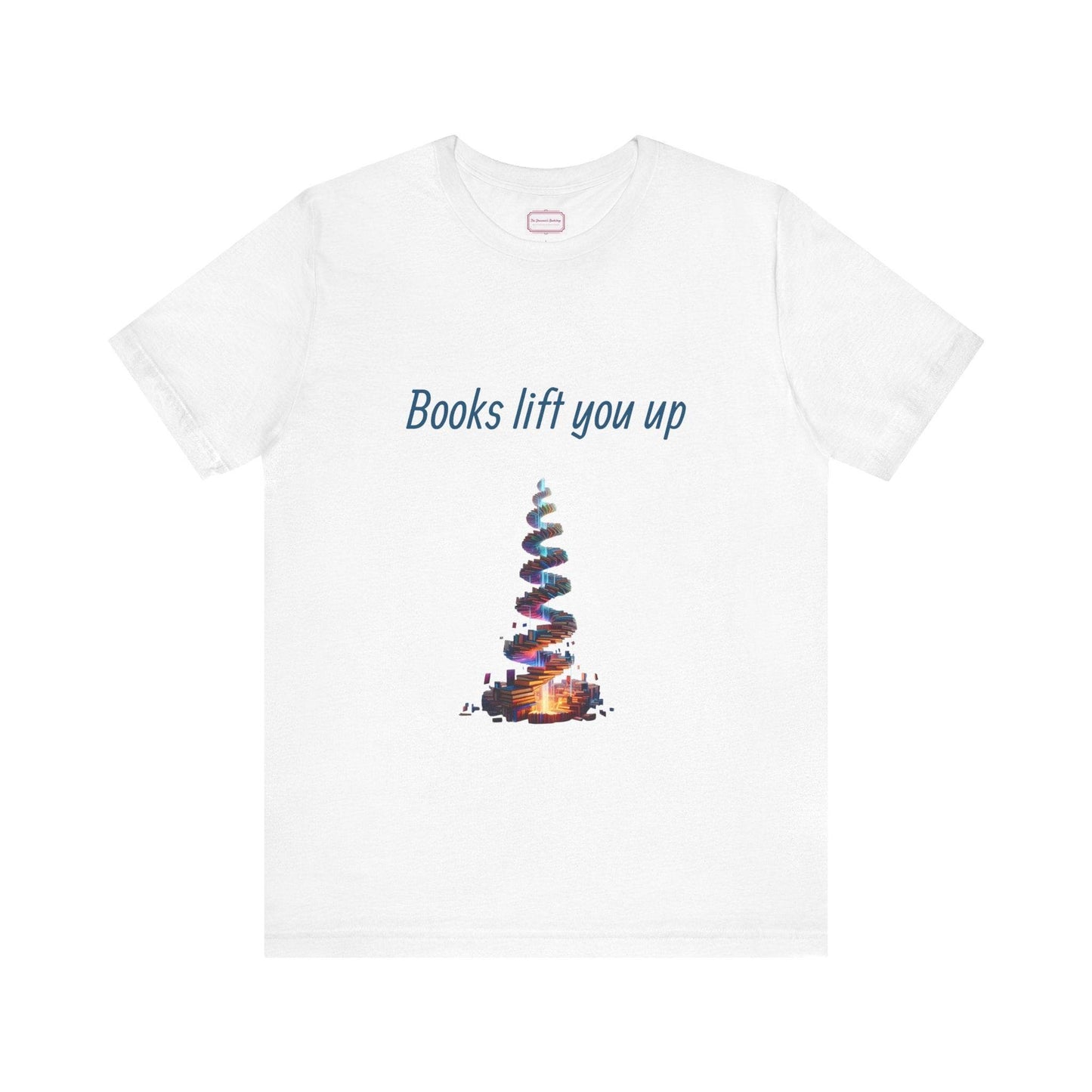 Inspirational Unisex T-shirt - Books Lift You Up - The Dreamer's Bookshop.