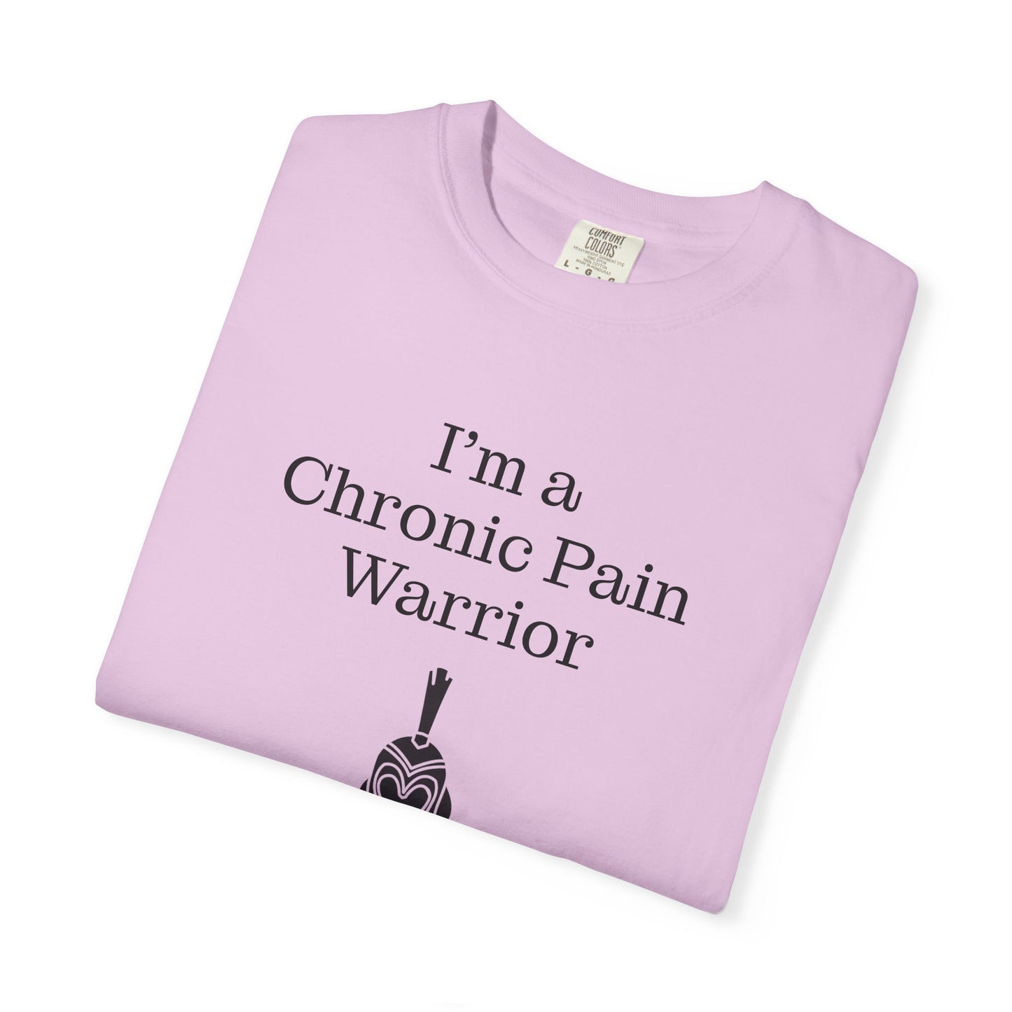Chronic Pain Warrior Unisex Garment-Dyed T-shirt - Inspirational Motivational Tee