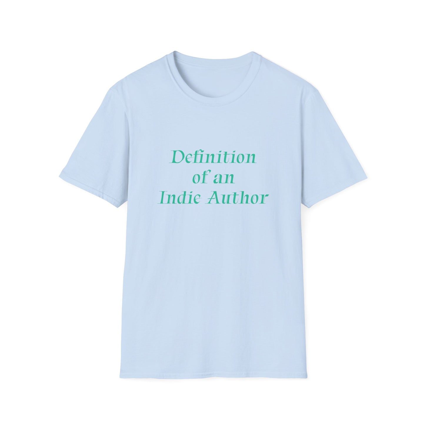 Unisex -Inspired T-Shirt - "Indie Author" - Inspirational - The Dreamer's Bookshop.