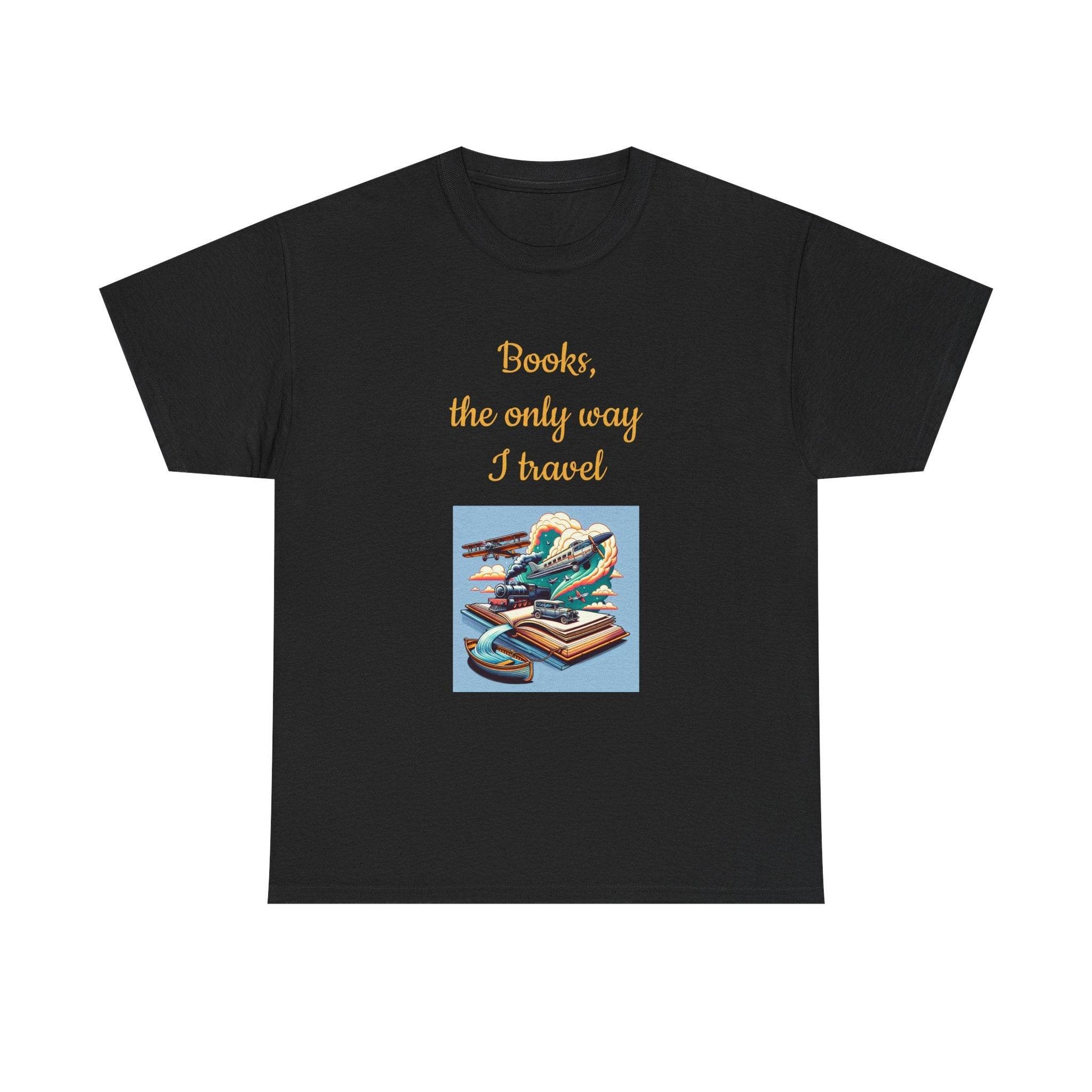 Travel -A Unisex Heavy Cotton Tee - Perfect for Book Lovers - The Dreamer's Bookshop.