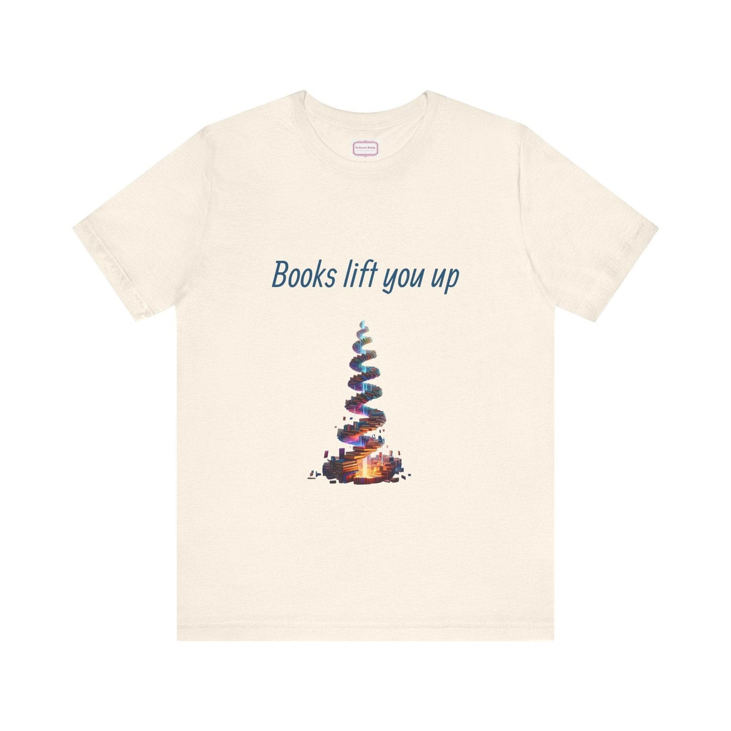Inspirational Unisex T-shirt - Books Lift You Up - The Dreamer's Bookshop.