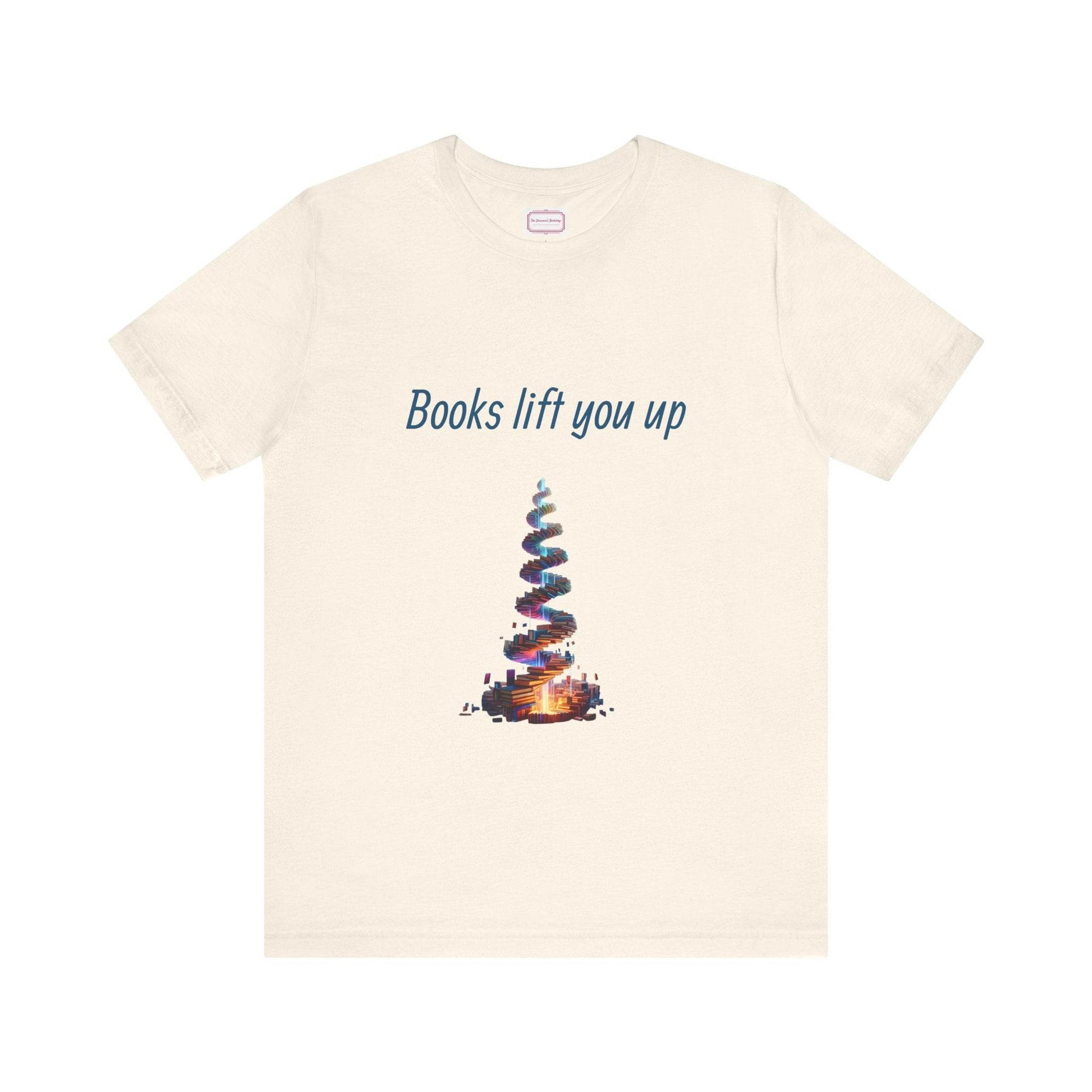 Inspirational Unisex T-shirt - Books Lift You Up - The Dreamer's Bookshop.