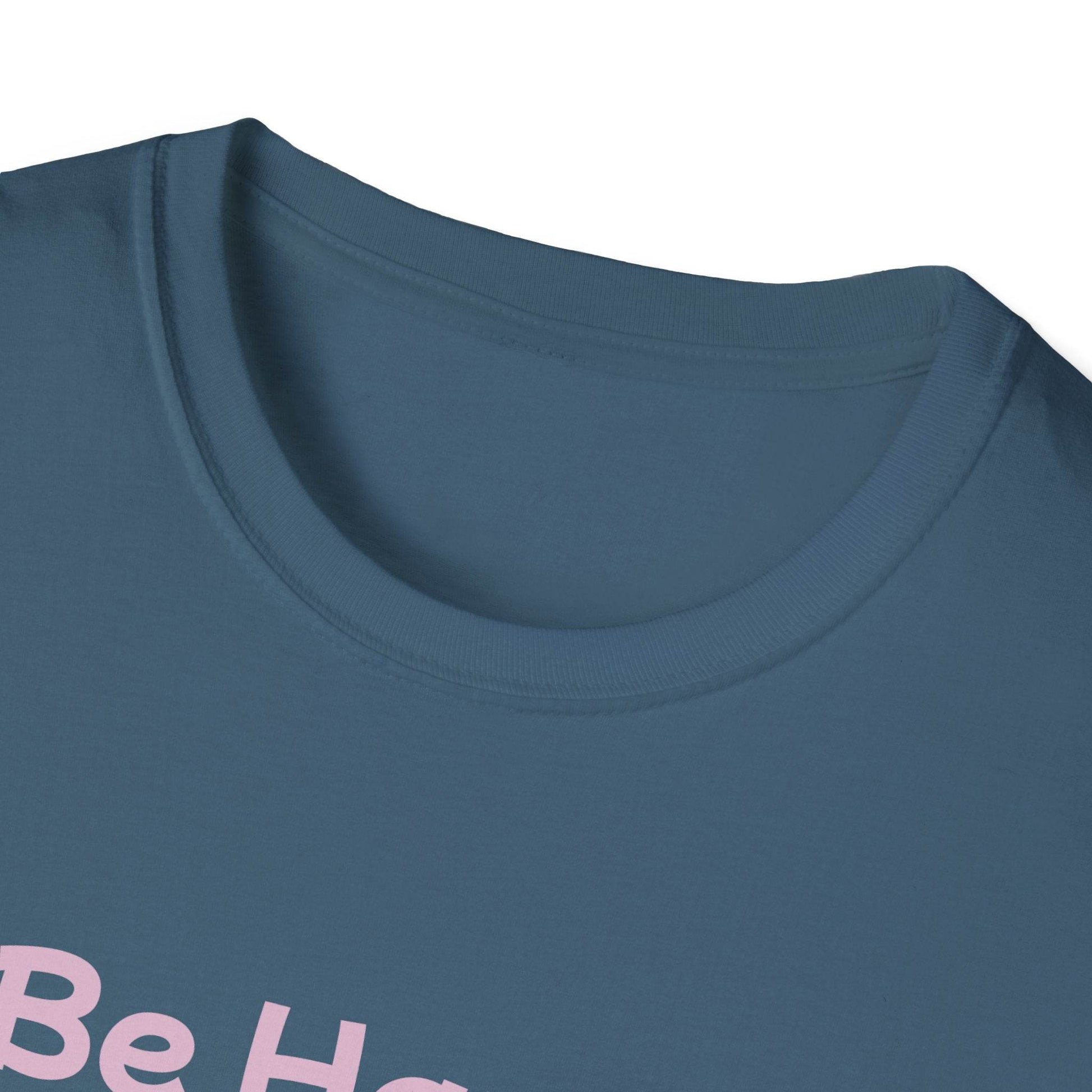 Be Happy Stay Positive Unisex Softstyle T-Shirt - Cheerful Heart Design - The Dreamer's Bookshop.