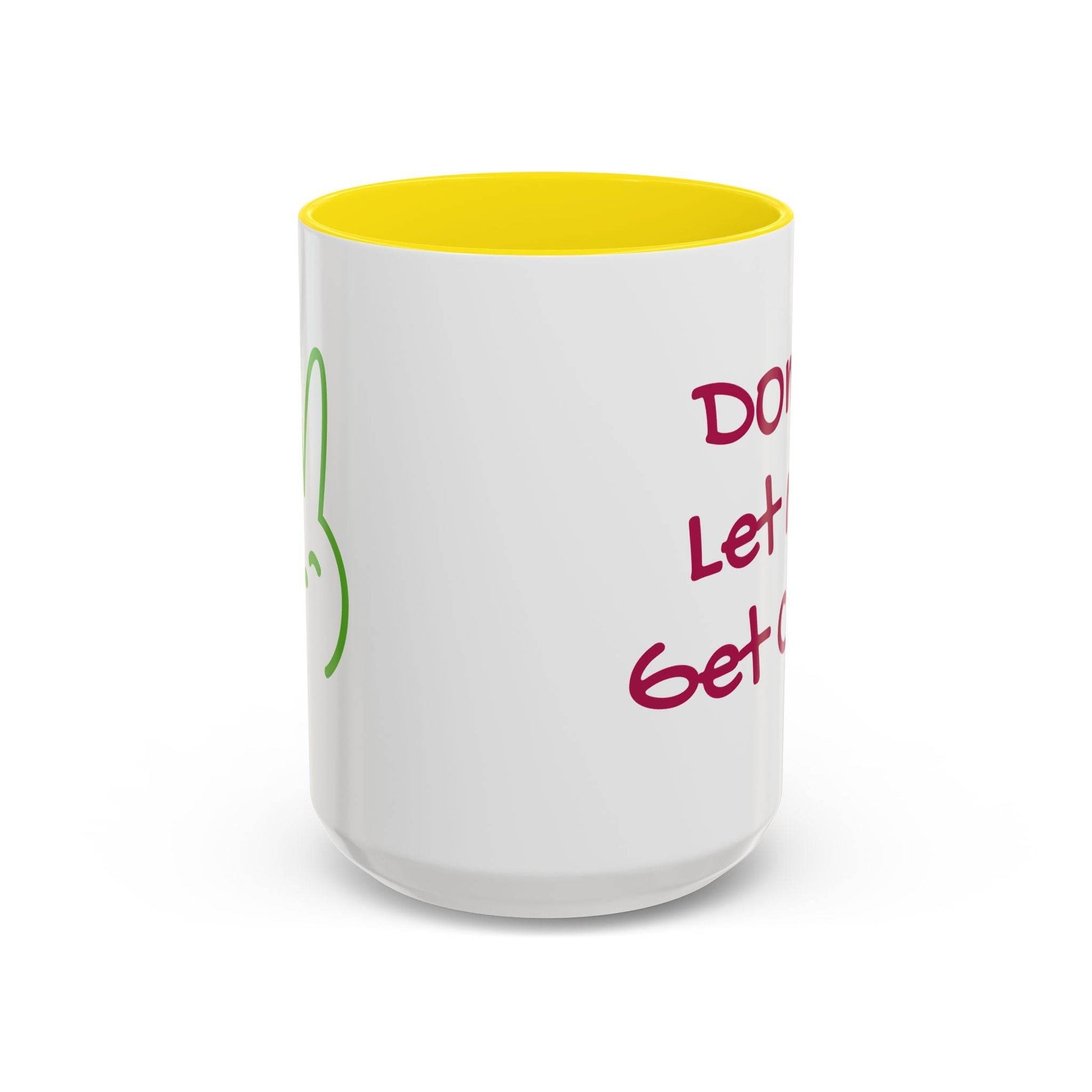 Don't Let Me Get Cold Accent Coffee Mug - Perfect Gift for Coffee Lovers - The Dreamer's Bookshop.