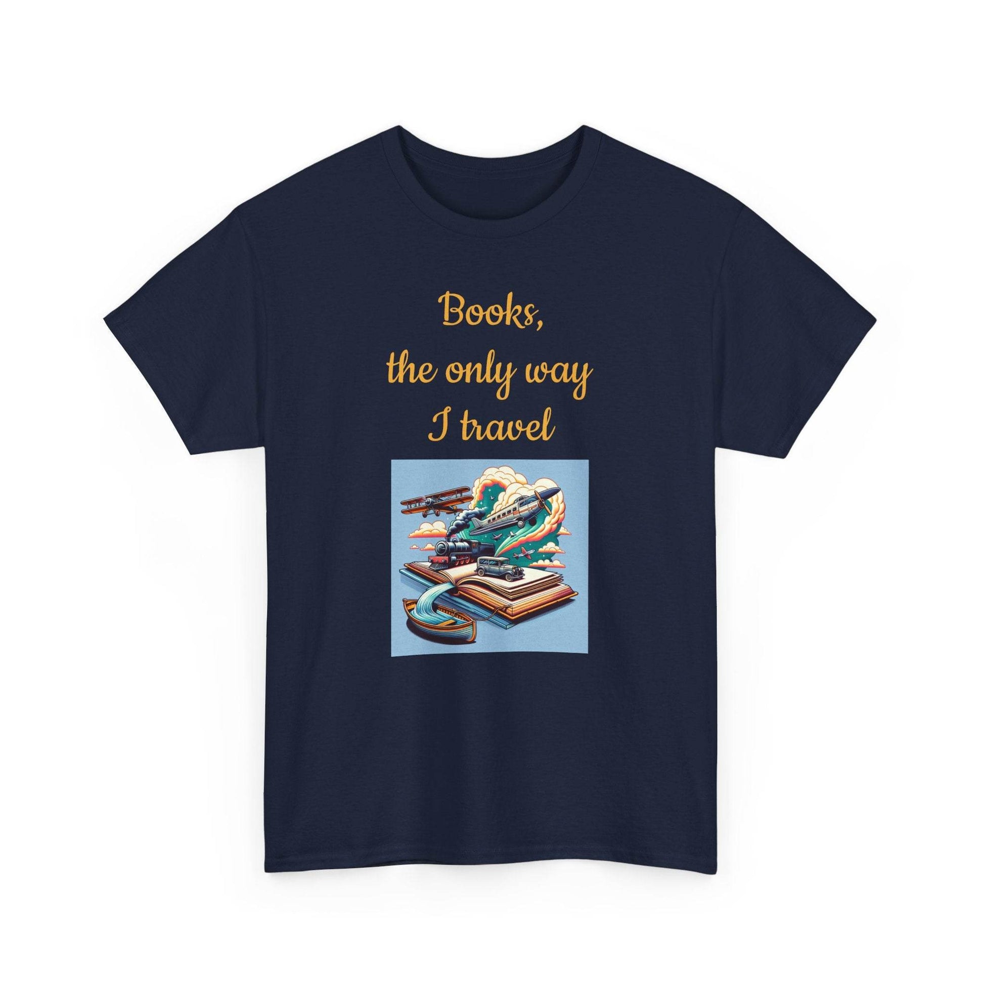Travel -A Unisex Heavy Cotton Tee - Perfect Gift for Book Lovers - The Dreamer's Bookshop.