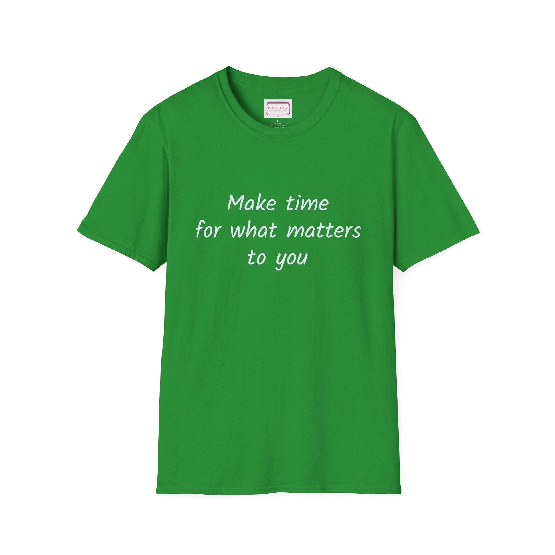 Inspirational Quote Unisex T-Shirt - Make Time - The Dreamer's Bookshop.