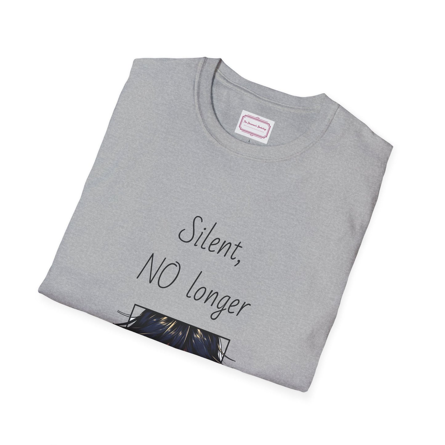 Inspirational Unisex Softstyle T-Shirt - "Silent, NO longer" - The Dreamer's Bookshop.