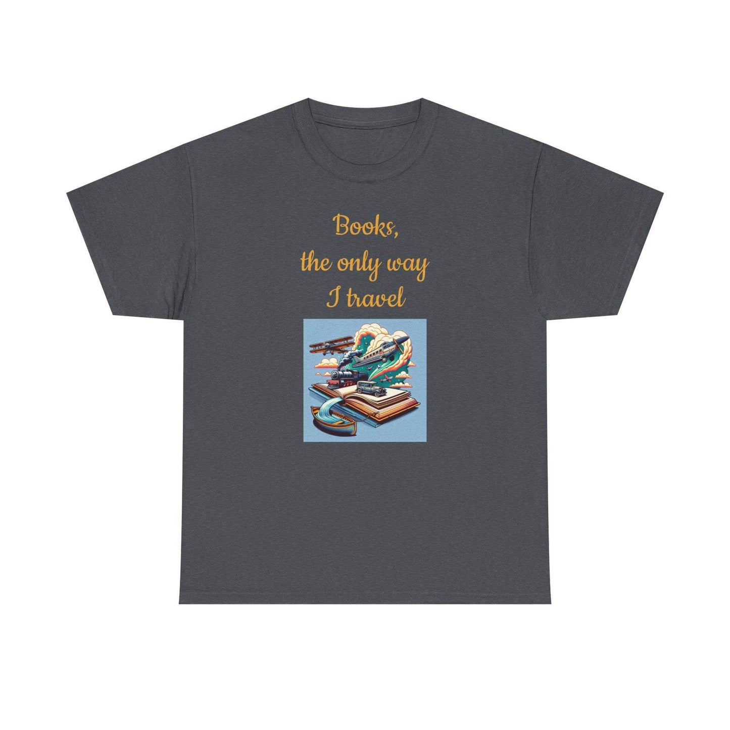 Travel -A Unisex Heavy Cotton Tee - Perfect Gift for Book Lovers - The Dreamer's Bookshop.