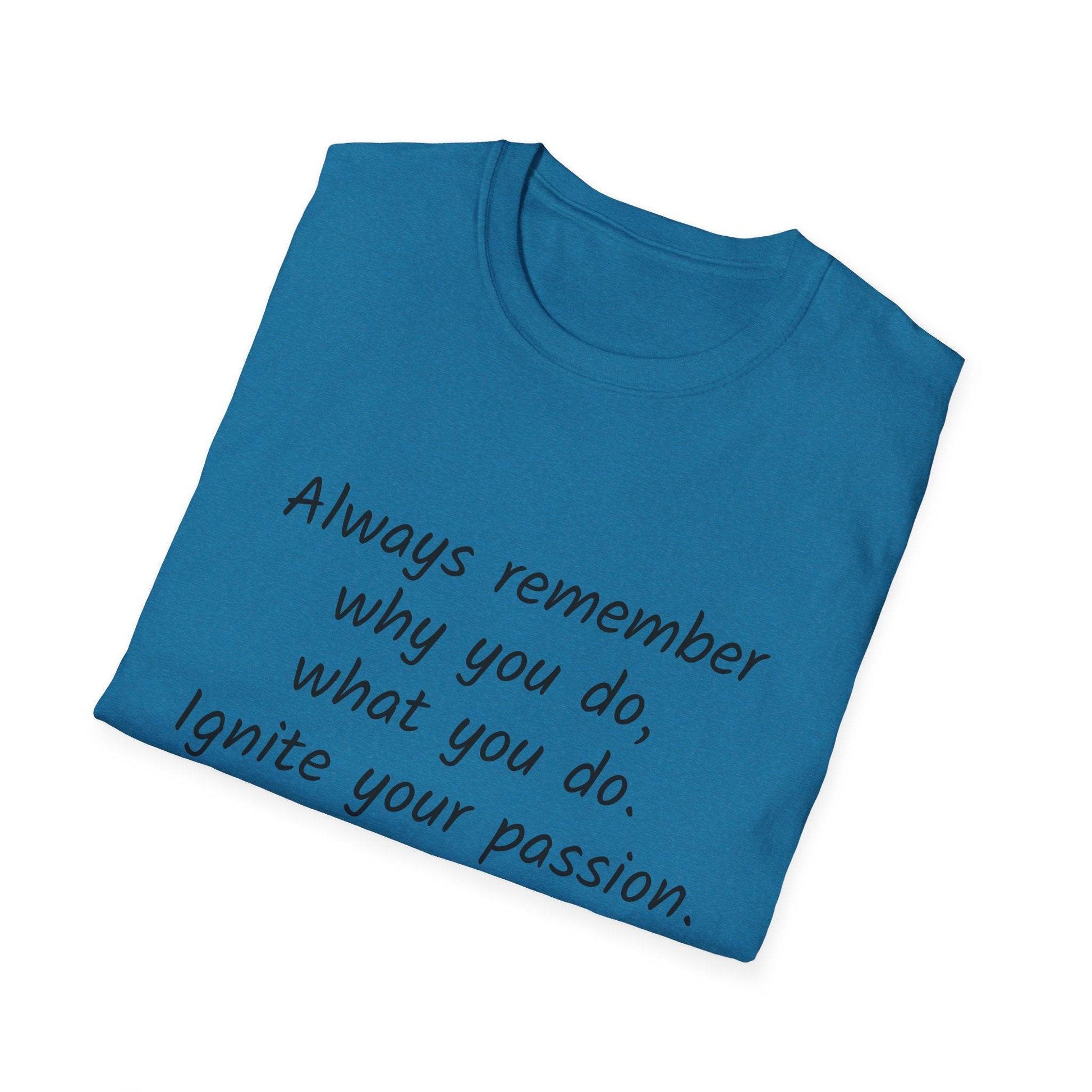 Inspirational Quote Unisex Softstyle T-Shirt - Ignite Your Passion - The Dreamer's Bookshop.