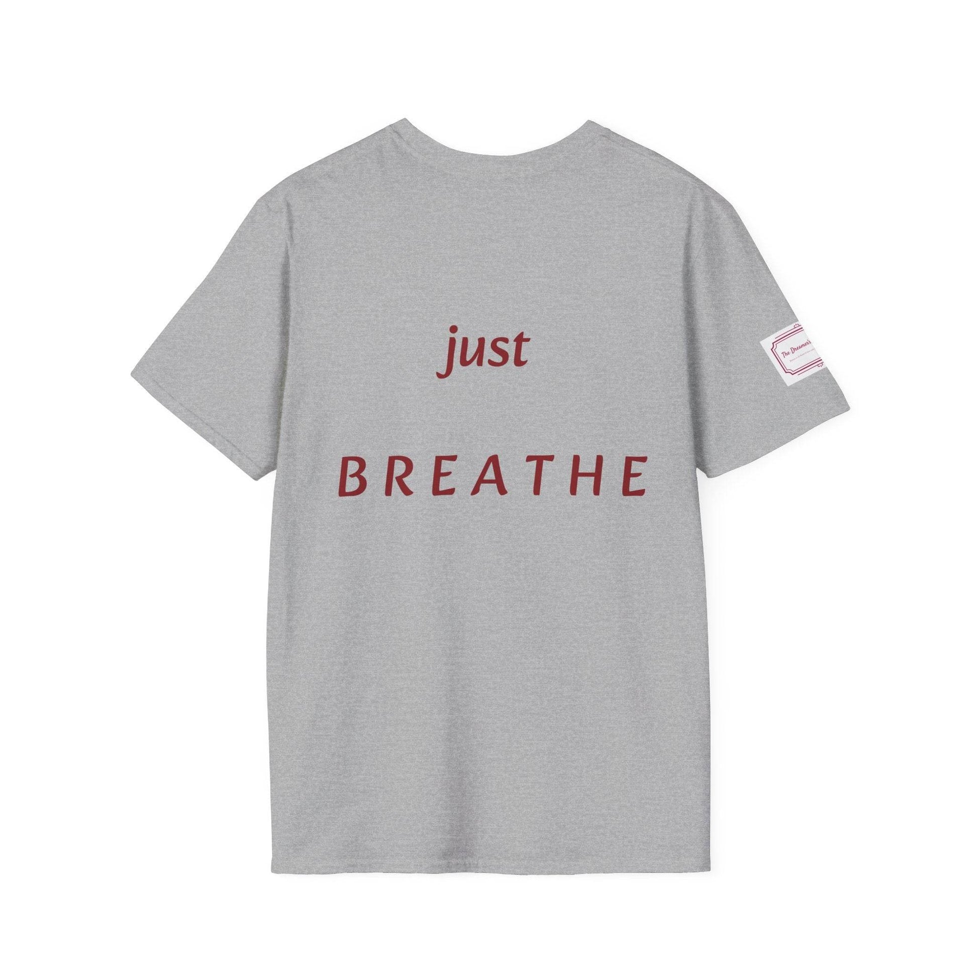 Inspirational Unisex Softstyle T-Shirt - 'Just Breathe' Motivational Design - The Dreamer's Bookshop.