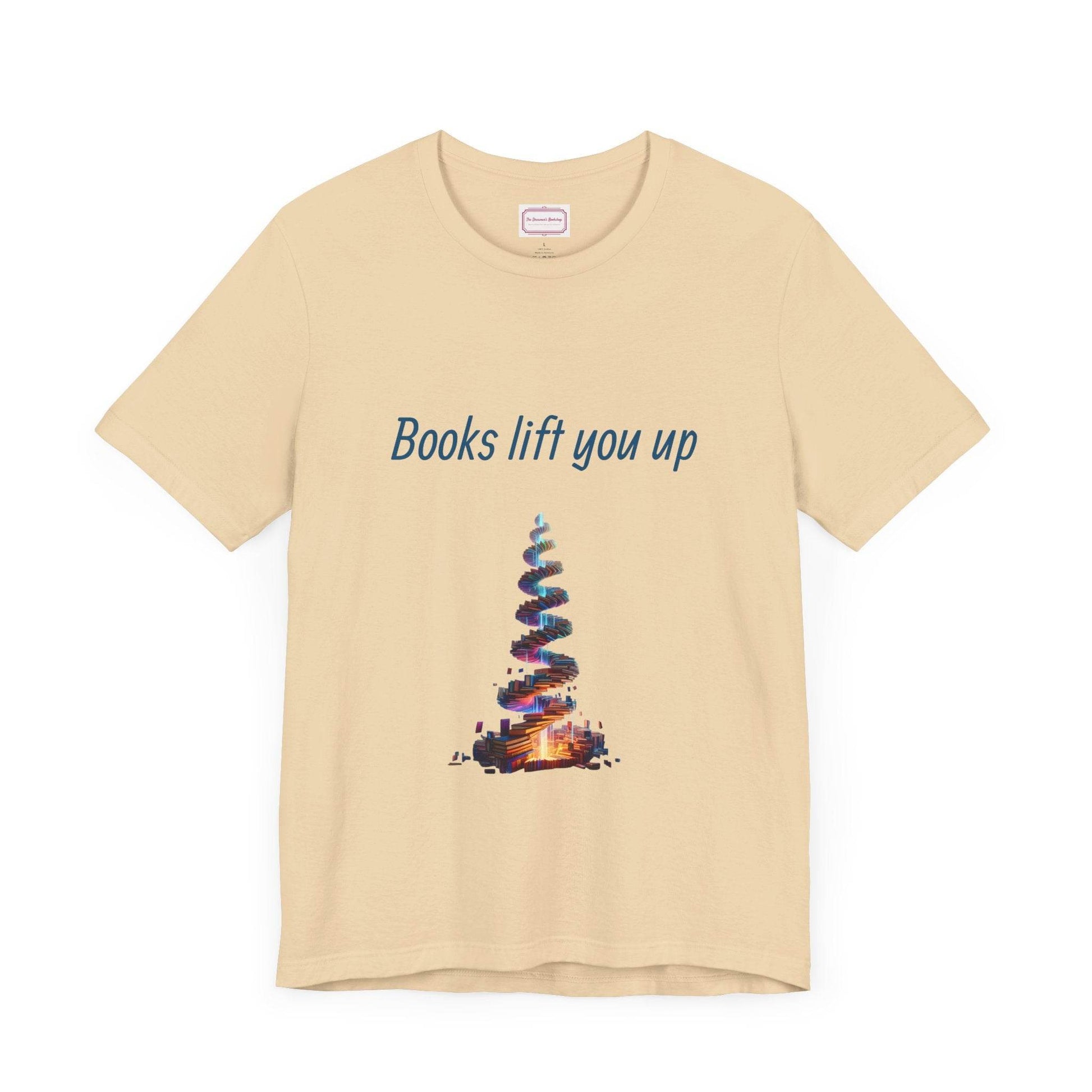 Inspirational Unisex T-shirt - Books Lift You Up - The Dreamer's Bookshop.
