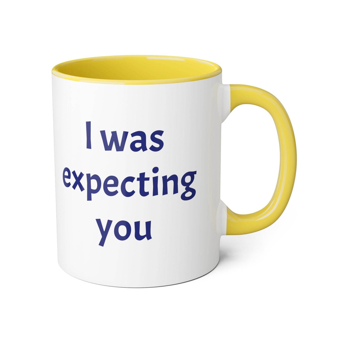 I was expecting You Accent Mug - 11oz Cup for Coffee Lovers - The Dreamer's Bookshop.