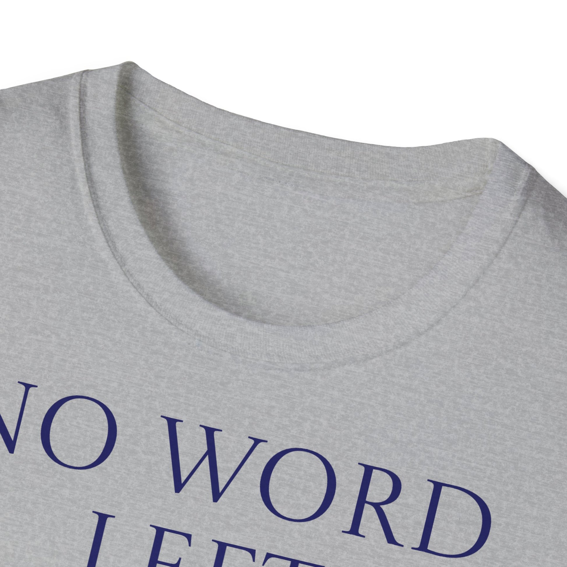 Unisex -Inspired T-Shirt - "No Word" - Perfect for Book Lovers - The Dreamer's Bookshop.