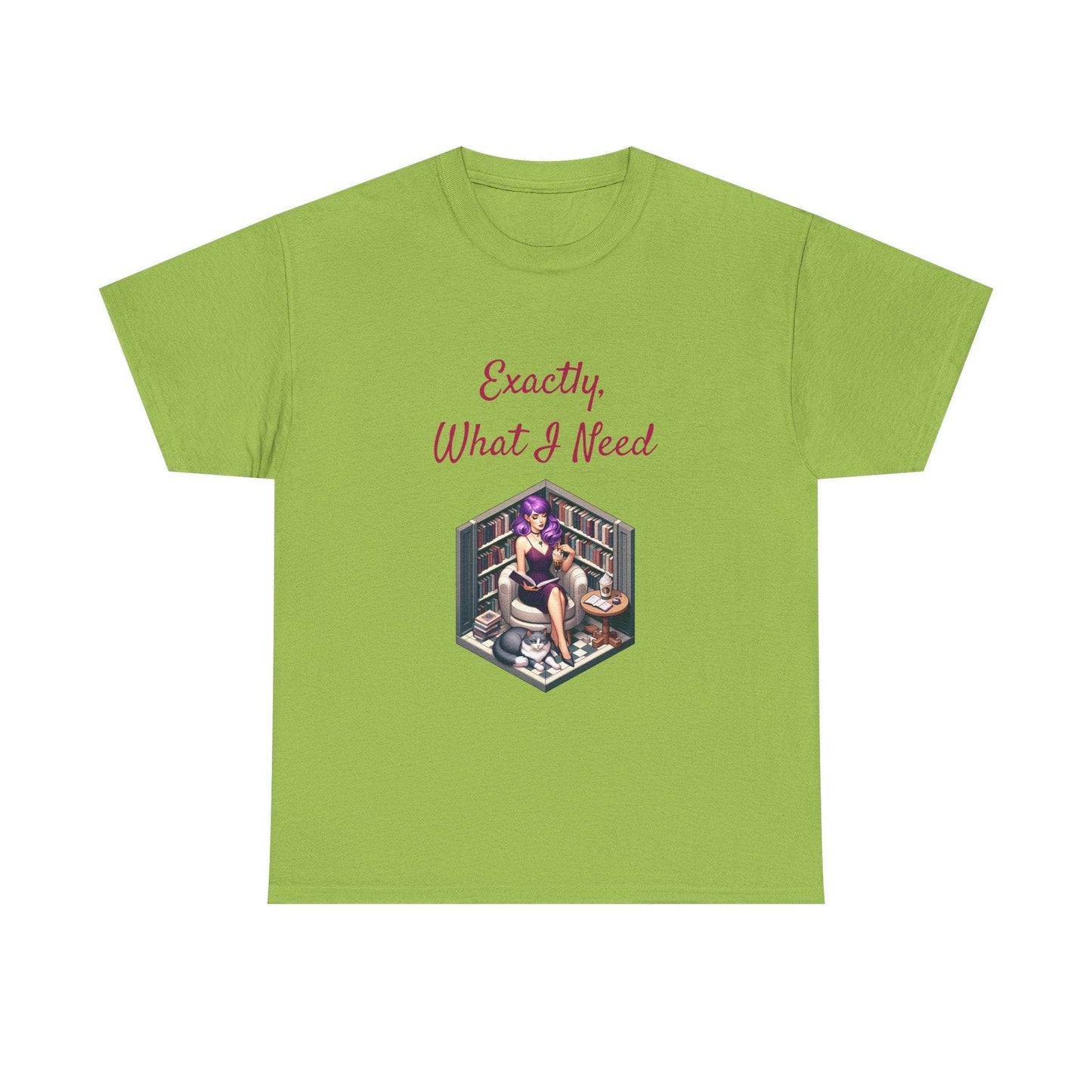 What I Need - A Unisex Heavy Cotton Tee - Perfect for Book Lovers - The Dreamer's Bookshop.