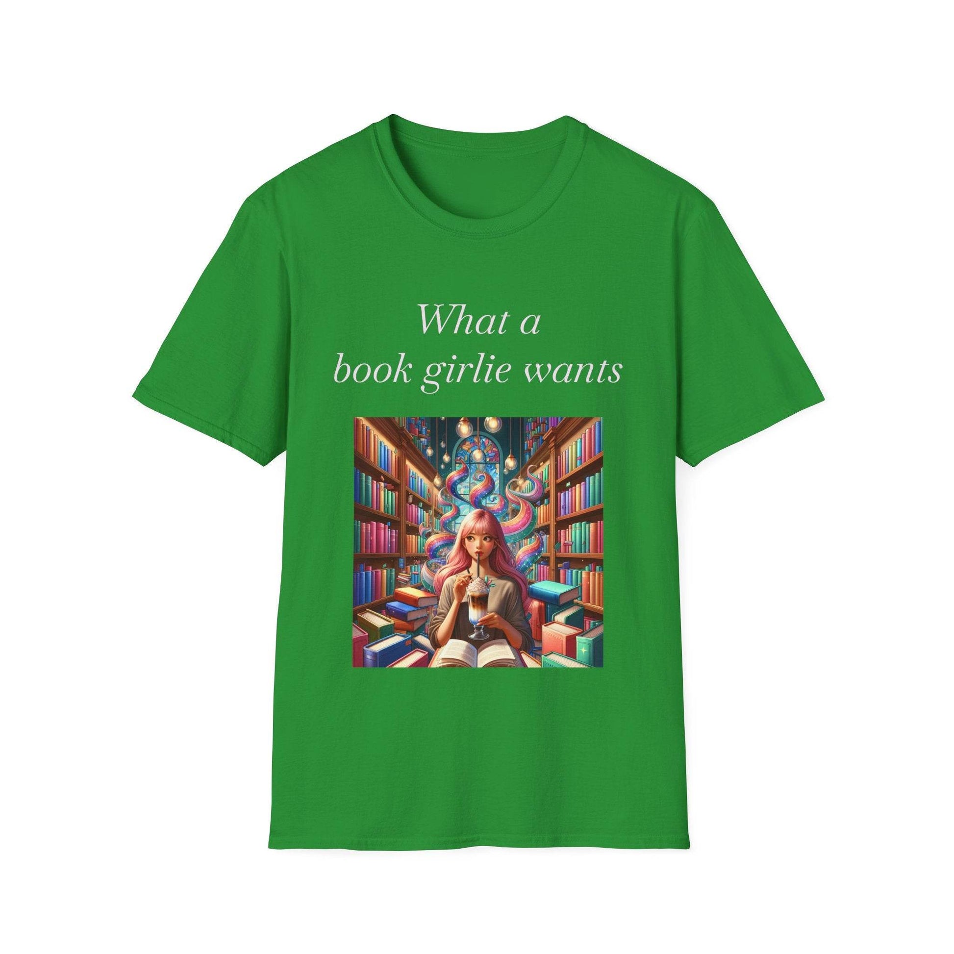 Book Lover Unisex Softstyle T-Shirt - 'What a Book Girlie Wants' - The Dreamer's Bookshop.
