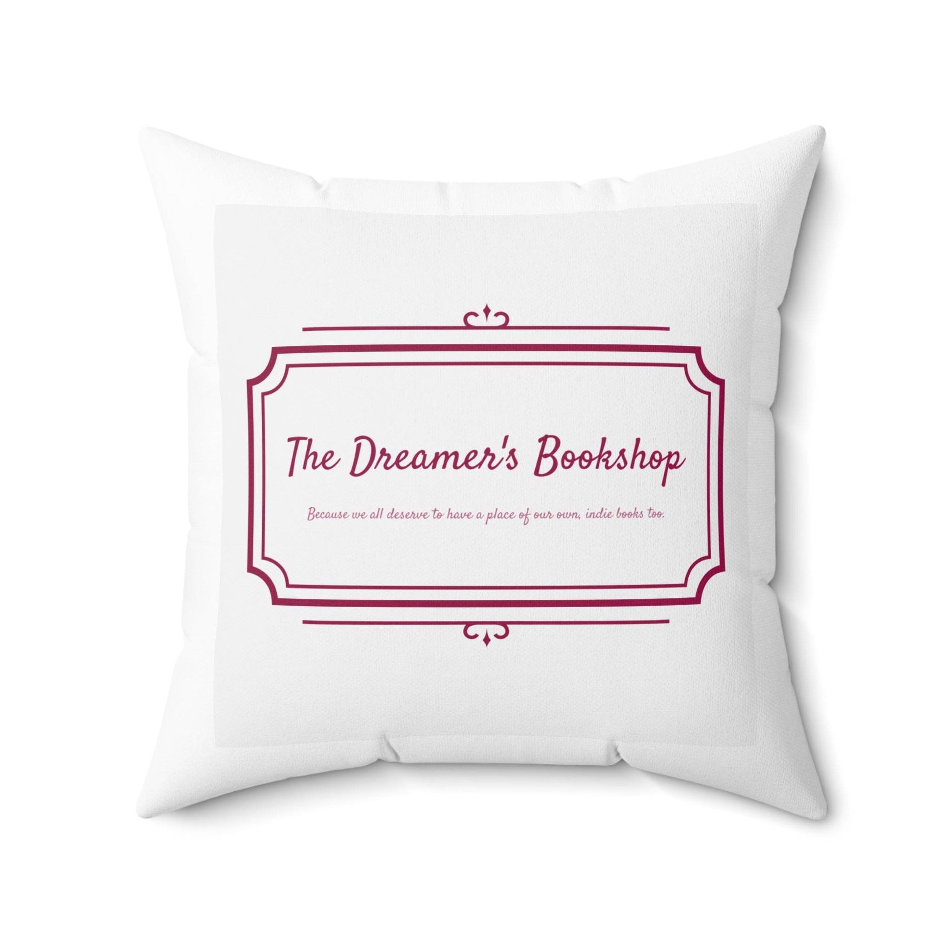 Inspirational Dreamer Square Pillow - Perfect for Book Lovers & Cozy Home Decor - The Dreamer's Bookshop.