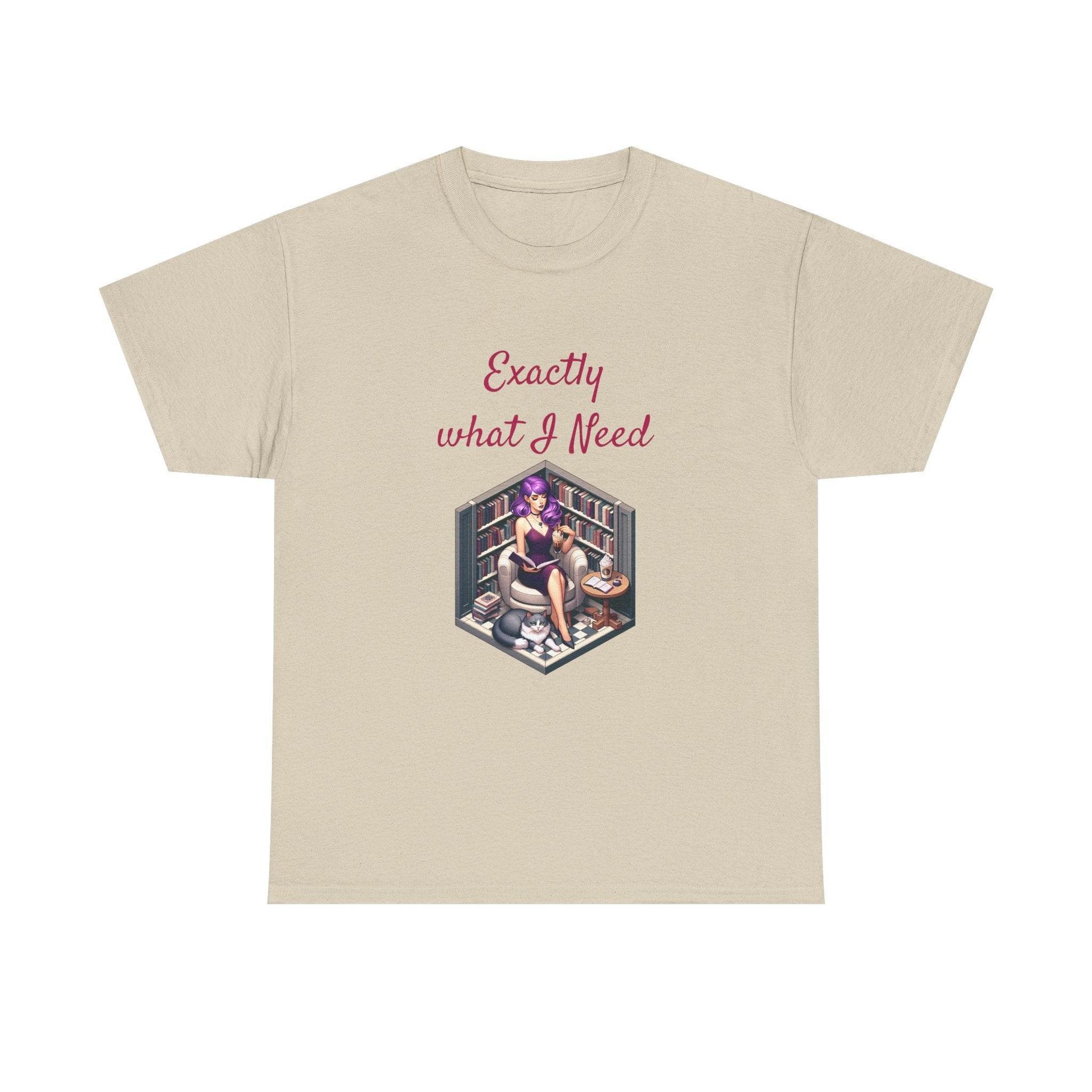 What I Need - Unisex Heavy Cotton Tee for Book Lovers - The Dreamer's Bookshop.
