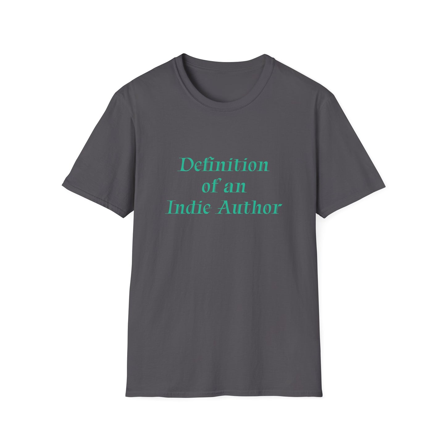 Unisex -Inspired T-Shirt - "Indie Author" - Inspirational - The Dreamer's Bookshop.