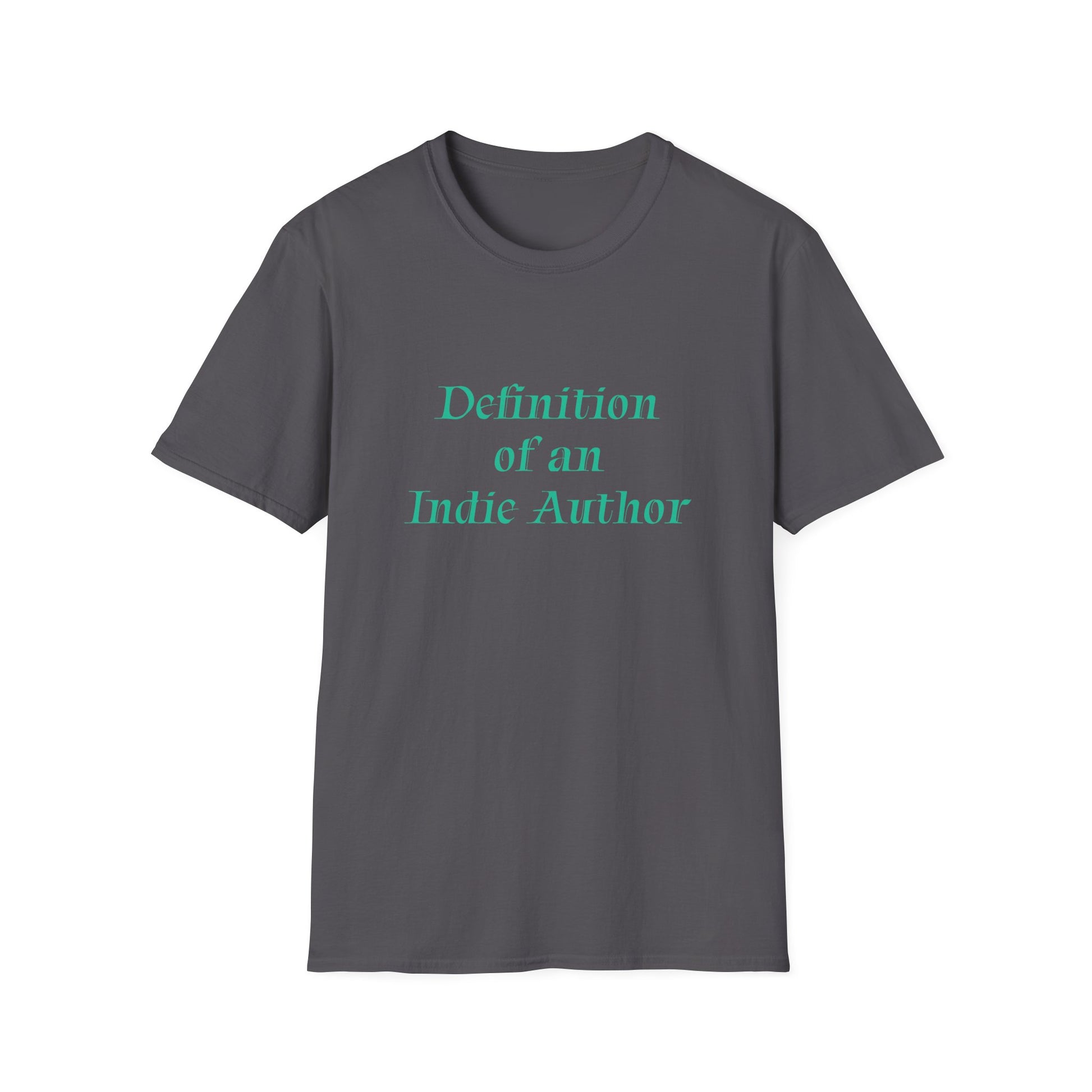 Unisex -Inspired T-Shirt - "Indie Author" - Inspirational - The Dreamer's Bookshop.