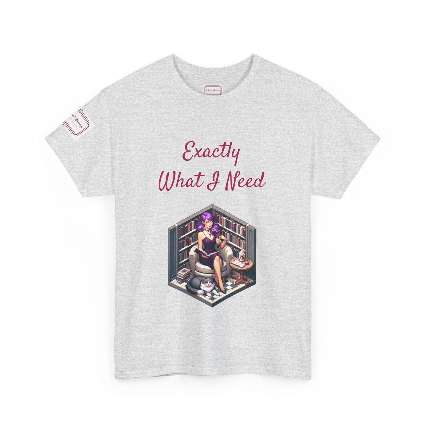 What I Need - Unisex Heavy Cotton Tee - Perfect for Book Lovers - The Dreamer's Bookshop.
