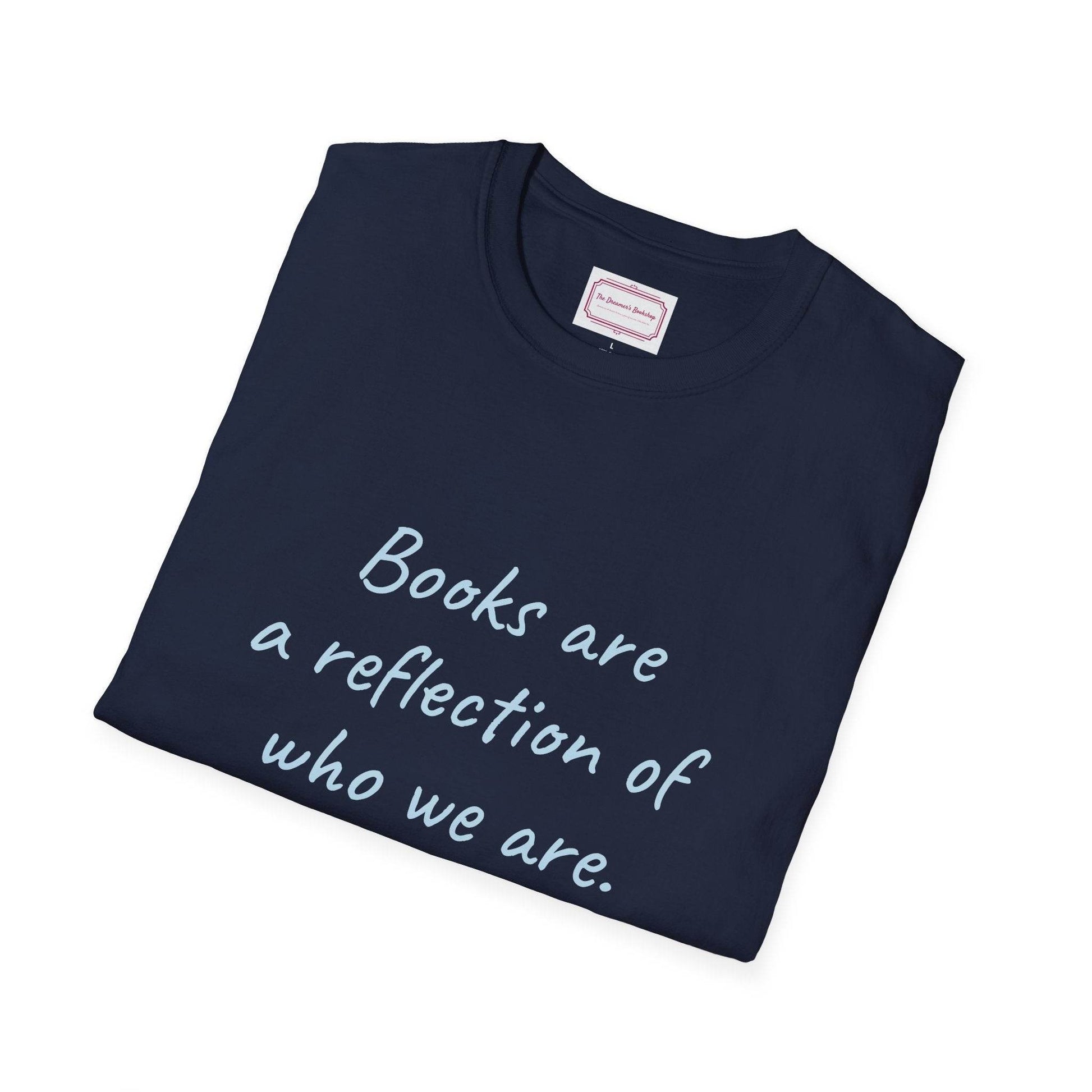 Books Are Reflection Unisex Softstyle T-Shirt - Literary Quote Tee - The Dreamer's Bookshop.