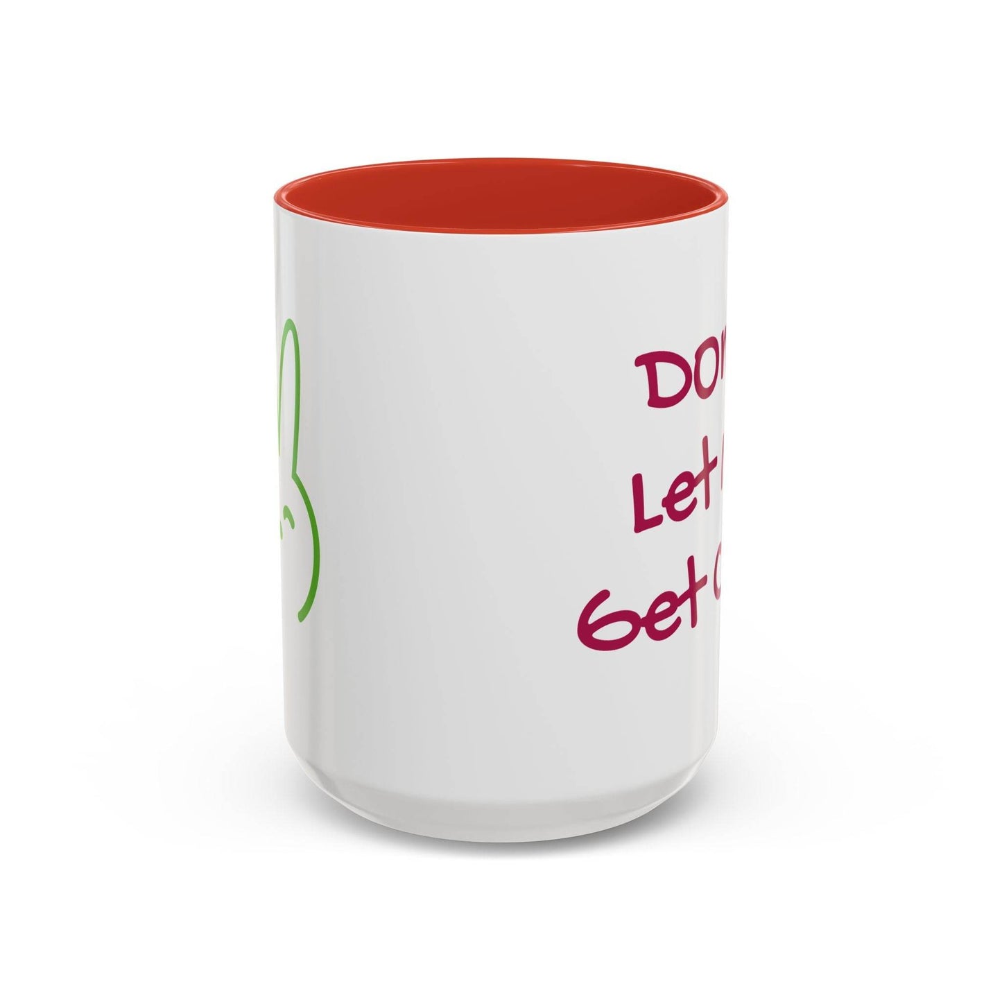 Don't Let Me Get Cold Accent Coffee Mug - Perfect Gift for Coffee Lovers - The Dreamer's Bookshop.