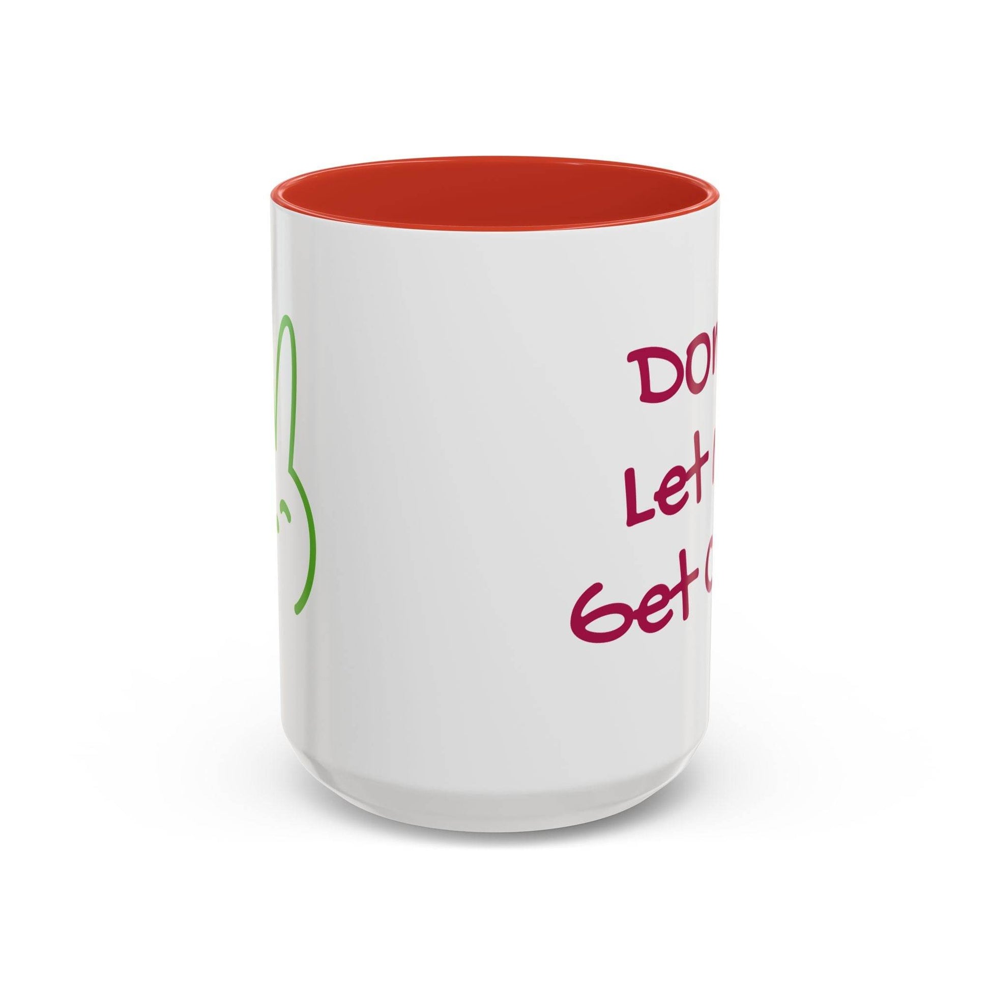 Don't Let Me Get Cold Accent Coffee Mug - Perfect Gift for Coffee Lovers - The Dreamer's Bookshop.