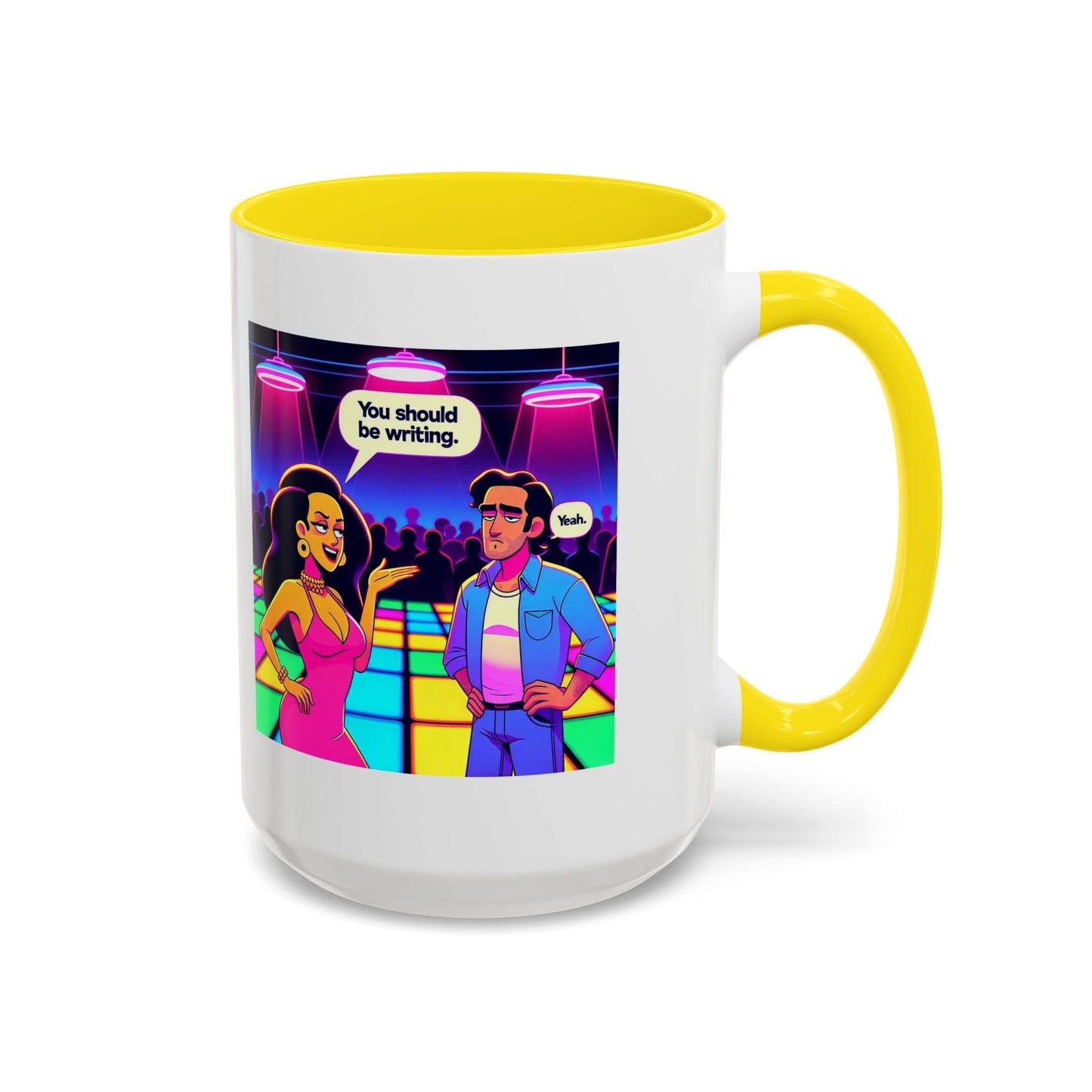 You should be writing Coffee Mug - Fun Writing Motivation Design - The Dreamer's Bookshop.