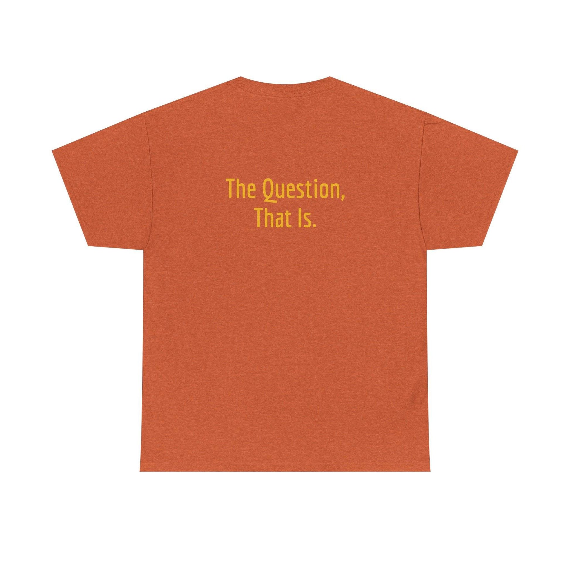 To Ask - Unisex Heavy Cotton Tee - Creative Apparel - The Dreamer's Bookshop.