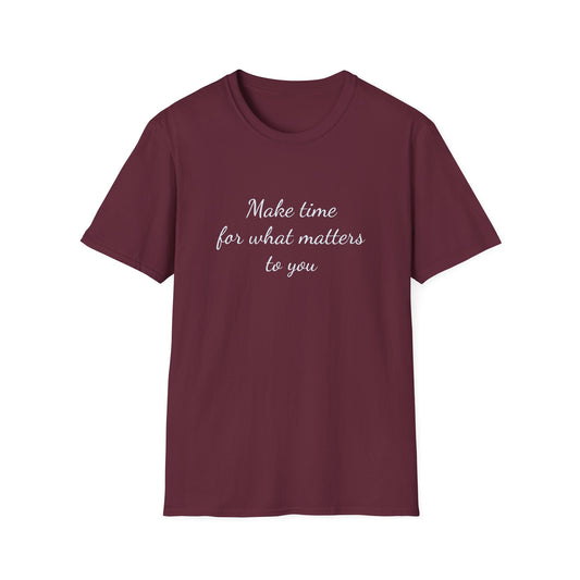 Inspirational Unisex T-Shirt - "Make Time" - The Dreamer's Bookshop.