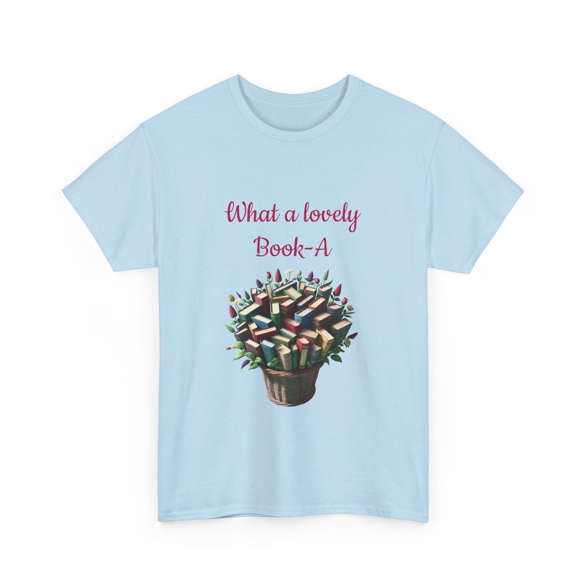Book Lover's Unisex Heavy Cotton Tee - "What a Lovely Book-A" - The Dreamer's Bookshop.