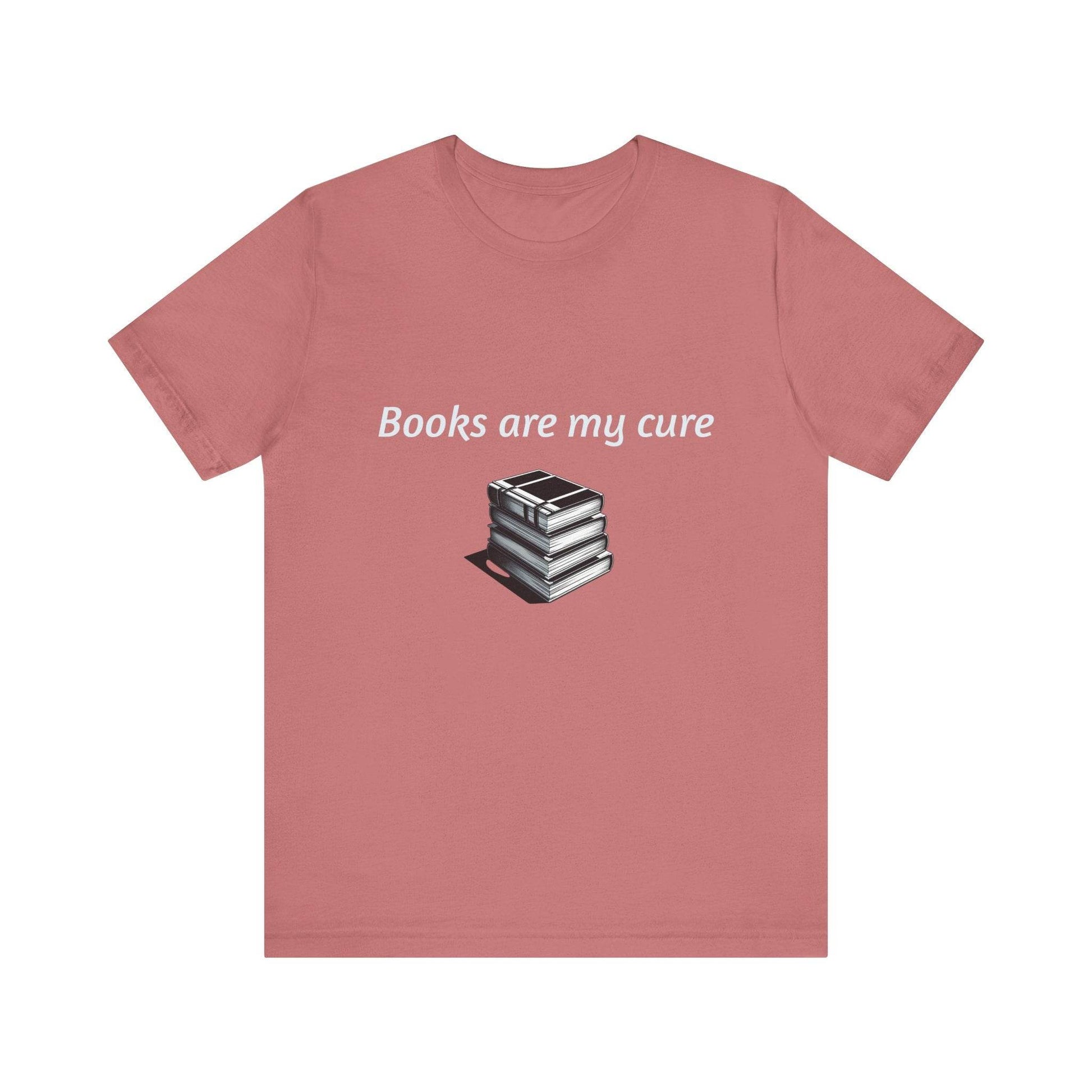 Inspirational Unisex Short Sleeve Tee - Books are my cure - The Dreamer's Bookshop.