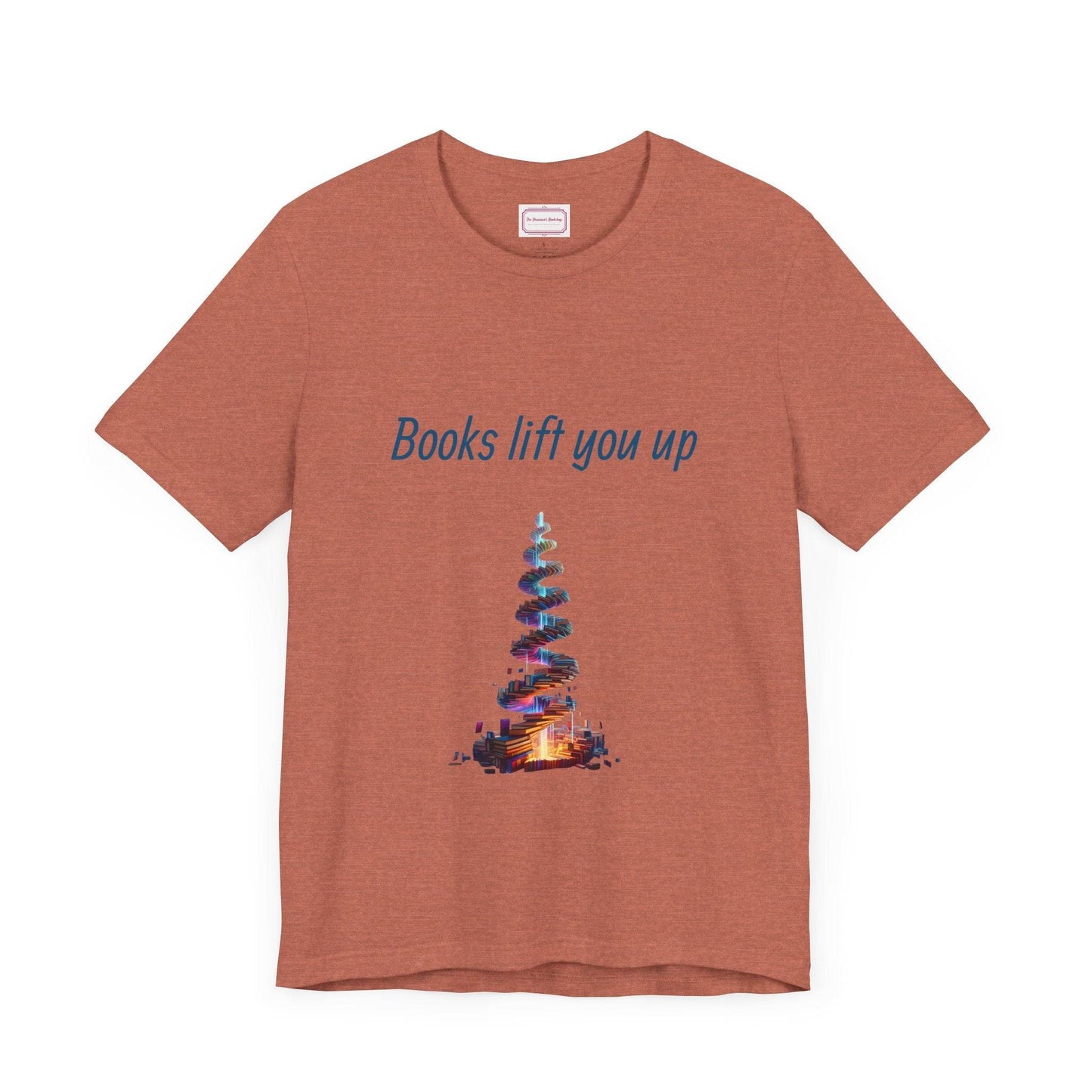 Inspirational Unisex T-shirt - Books Lift You Up - The Dreamer's Bookshop.