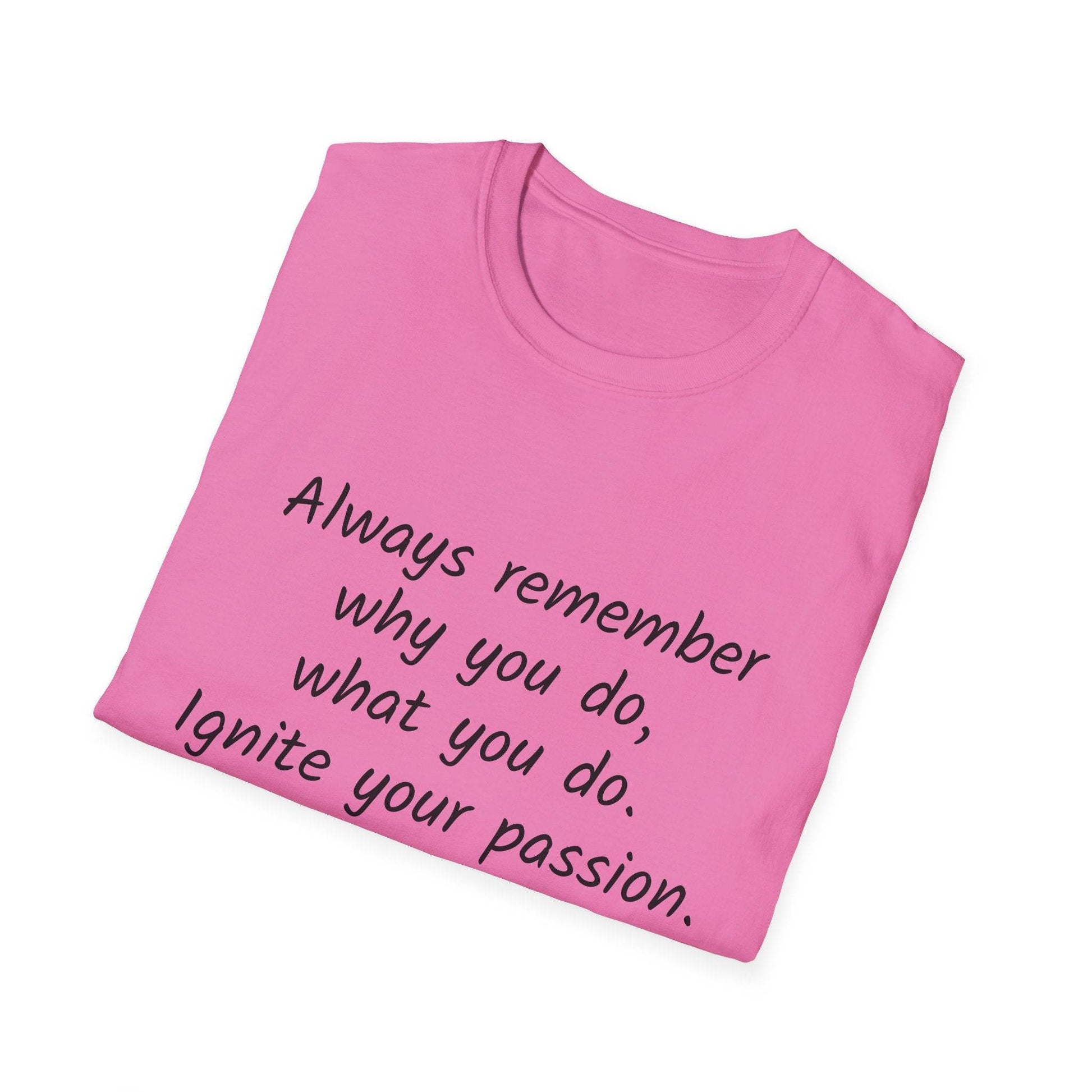 Inspirational Quote Unisex Softstyle T-Shirt - Ignite Your Passion - The Dreamer's Bookshop.