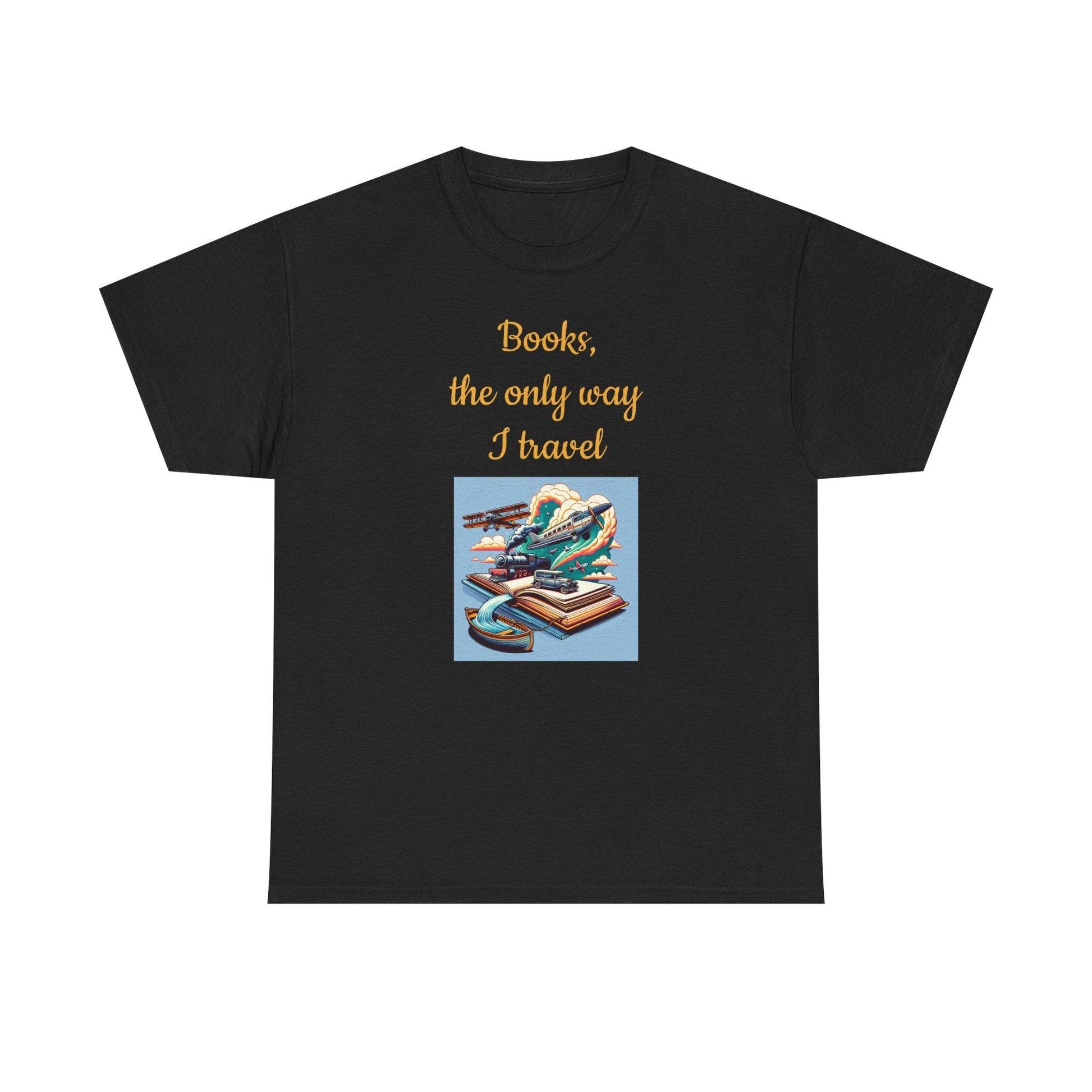 Travel -A Unisex Heavy Cotton Tee - Perfect Gift for Book Lovers - The Dreamer's Bookshop.
