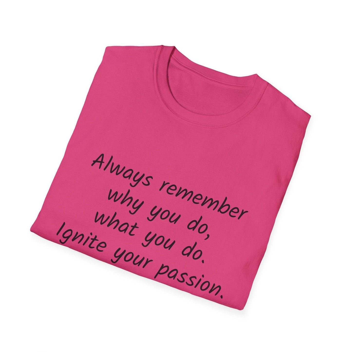 Inspirational Quote Unisex Softstyle T-Shirt - Ignite Your Passion - The Dreamer's Bookshop.