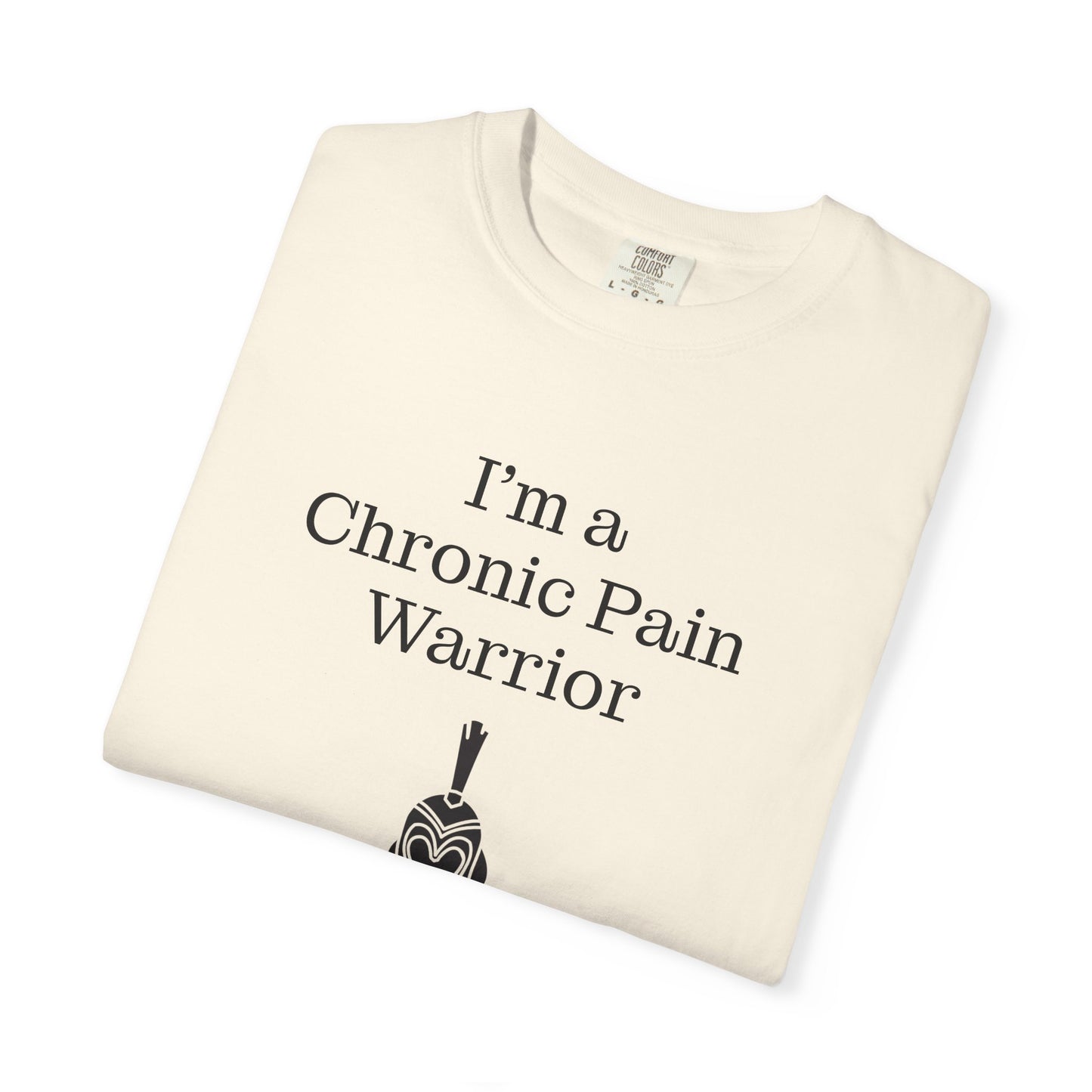 Chronic Pain Warrior Unisex Garment-Dyed T-shirt - Inspirational Motivational Tee