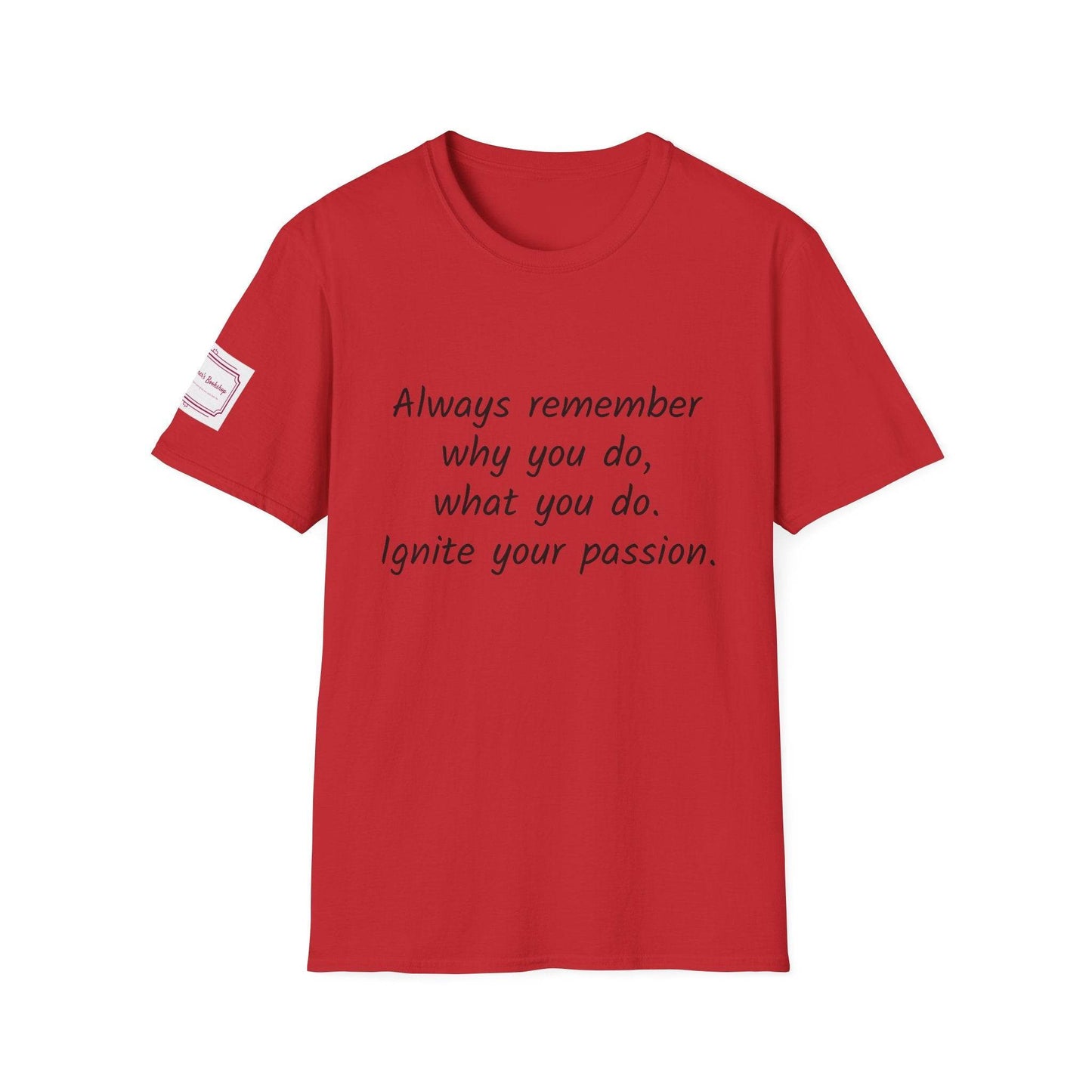 Inspirational Unisex Softstyle T-Shirt - Ignite Your Passion - The Dreamer's Bookshop.