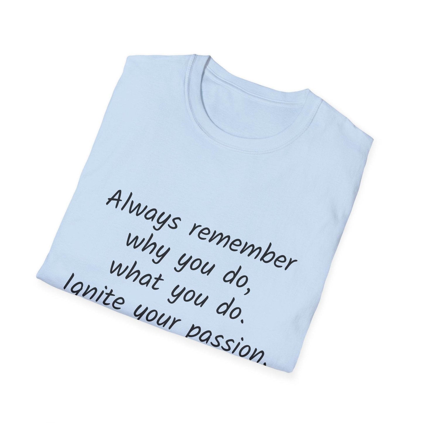 Inspirational Unisex Softstyle T-Shirt - Ignite Your Passion - The Dreamer's Bookshop.