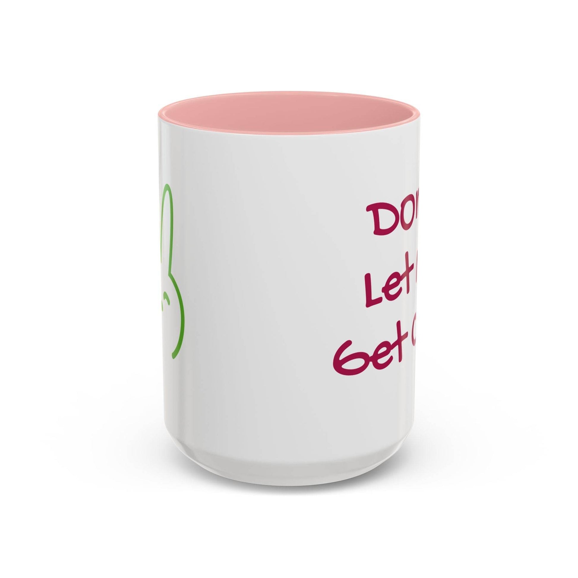 Don't Let Me Get Cold Accent Coffee Mug - Perfect Gift for Coffee Lovers - The Dreamer's Bookshop.
