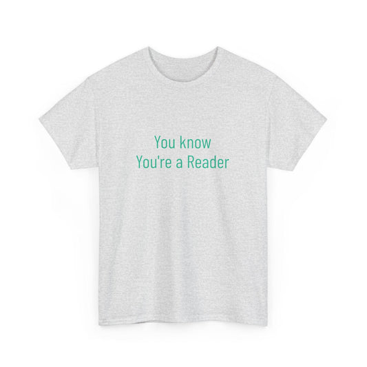 You Know - Unisex Heavy Cotton Tee - Creative Apparel - The Dreamer's Bookshop.