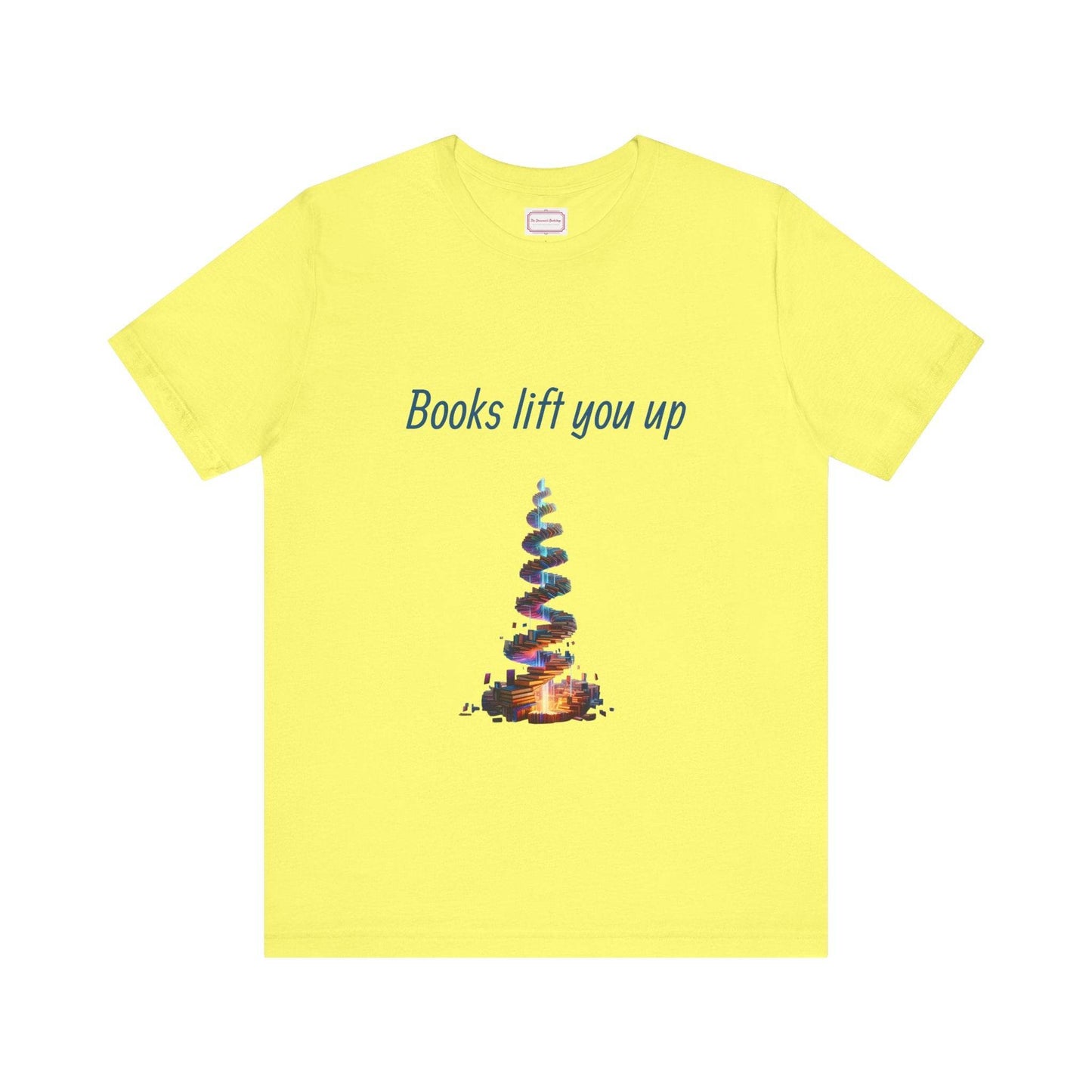 Inspirational Unisex T-shirt - Books Lift You Up - The Dreamer's Bookshop.