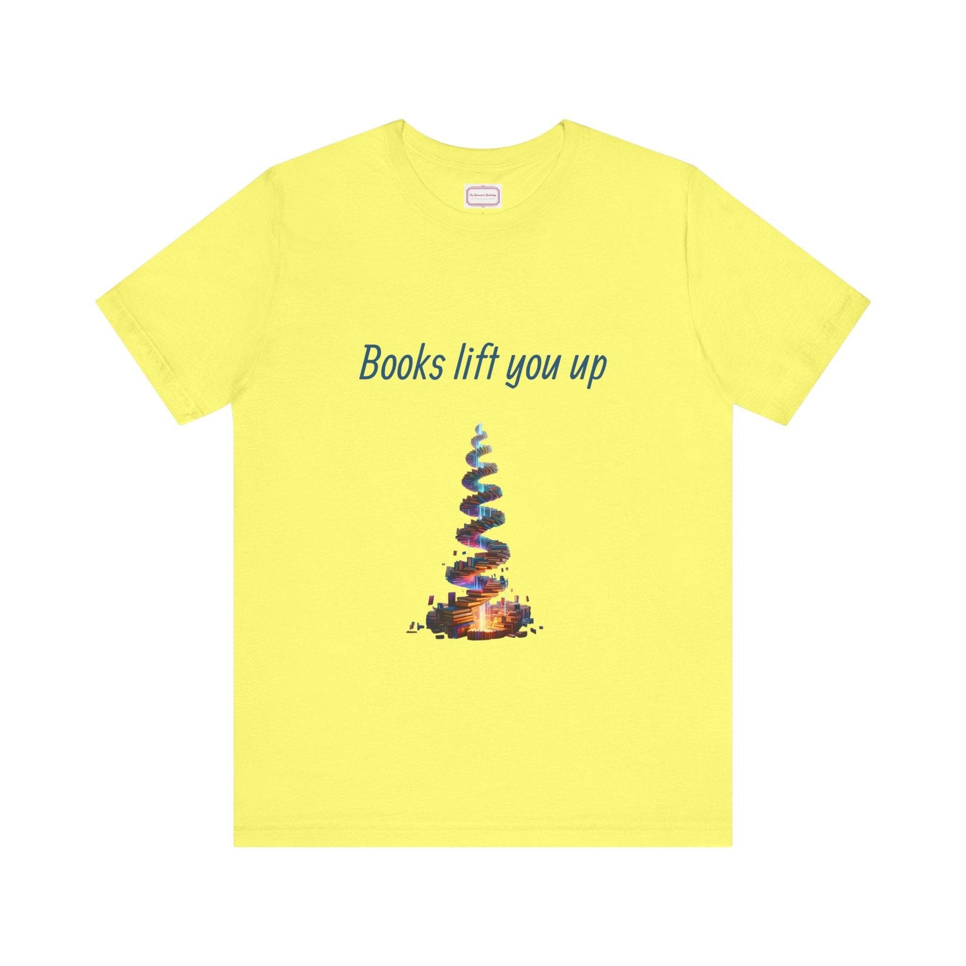 Inspirational Unisex T-shirt - Books Lift You Up - The Dreamer's Bookshop.