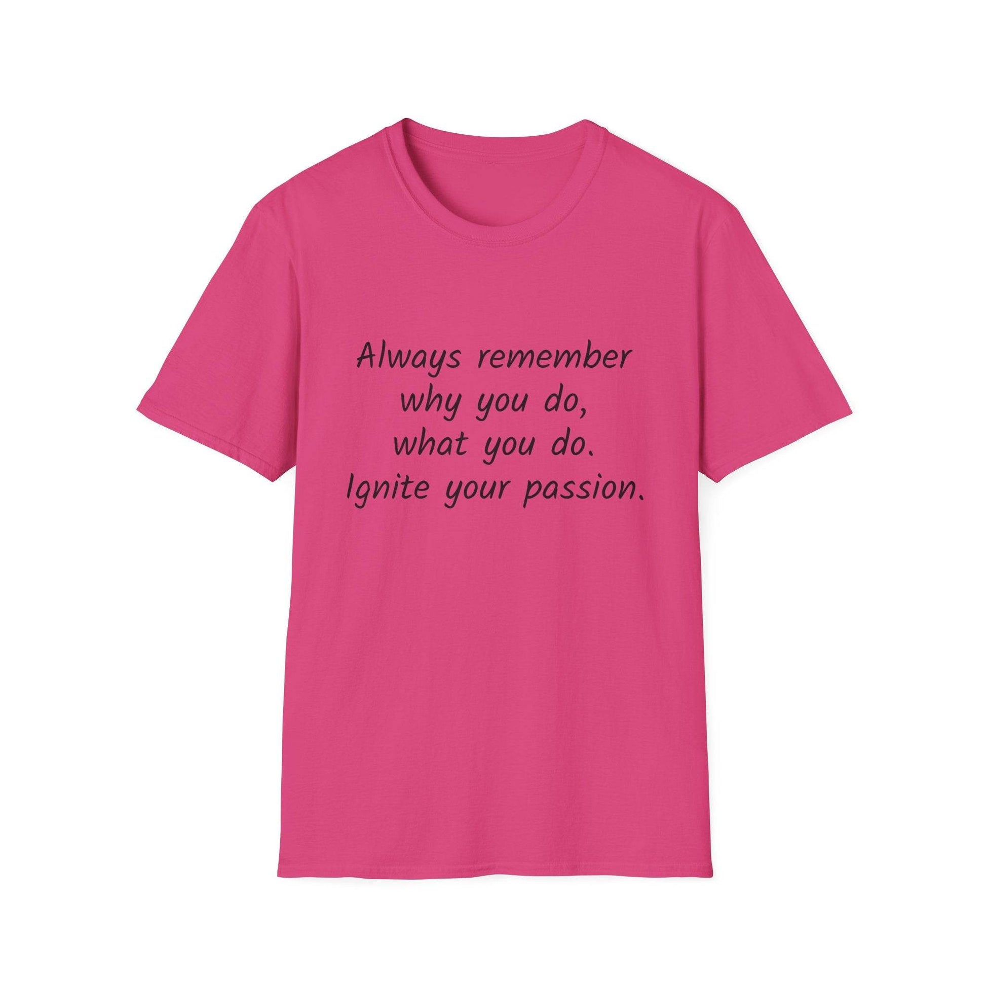 Inspirational Quote Unisex Softstyle T-Shirt - Ignite Your Passion - The Dreamer's Bookshop.