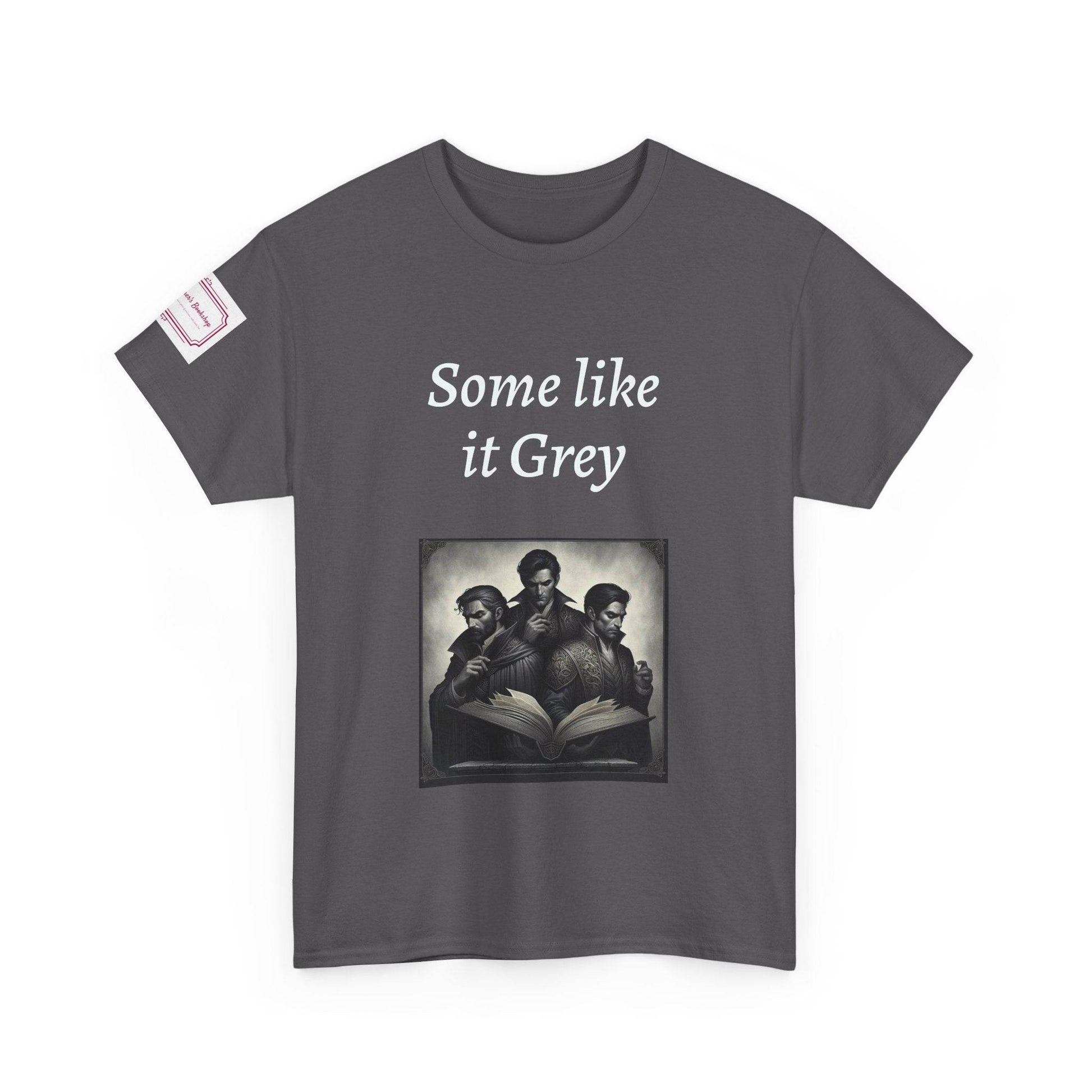 Like it Grey - Unisex Heavy Cotton Tee - Dark Romance - The Dreamer's Bookshop.